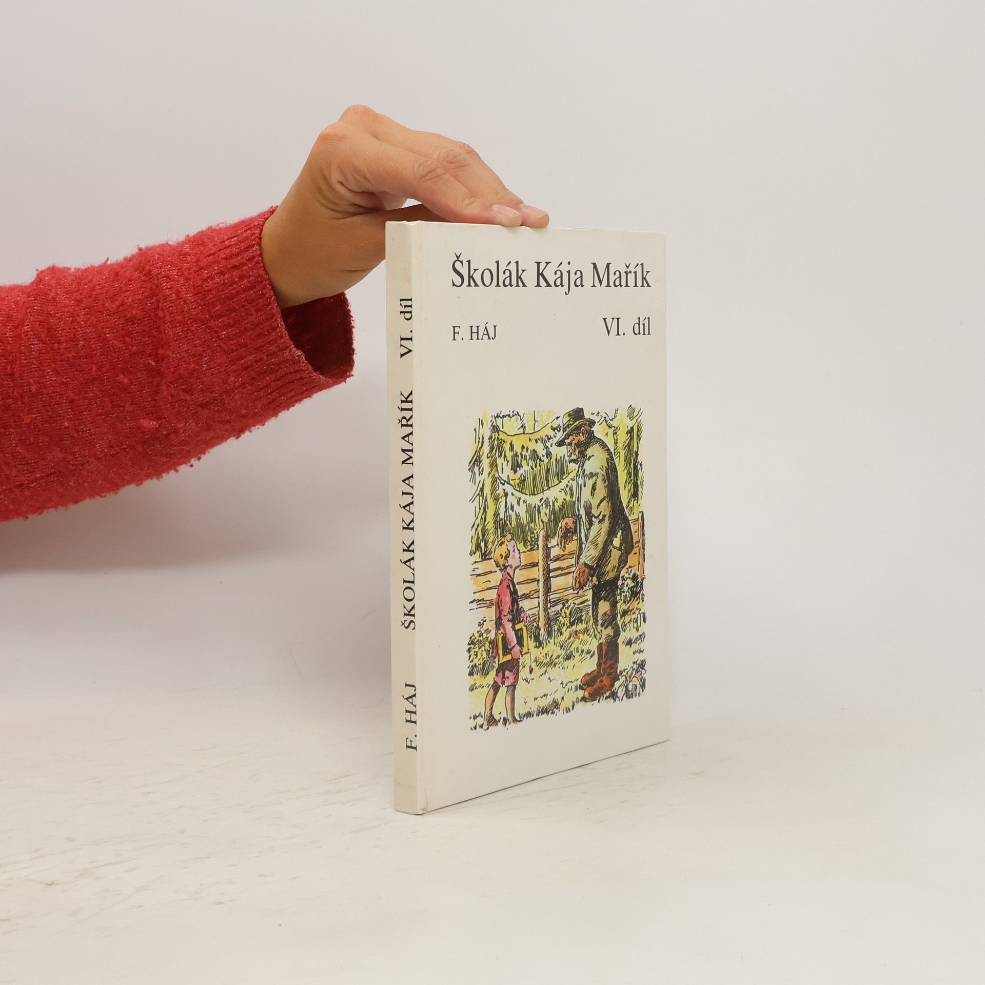 Felix Háj Školák Kája Mařík VI. díl
