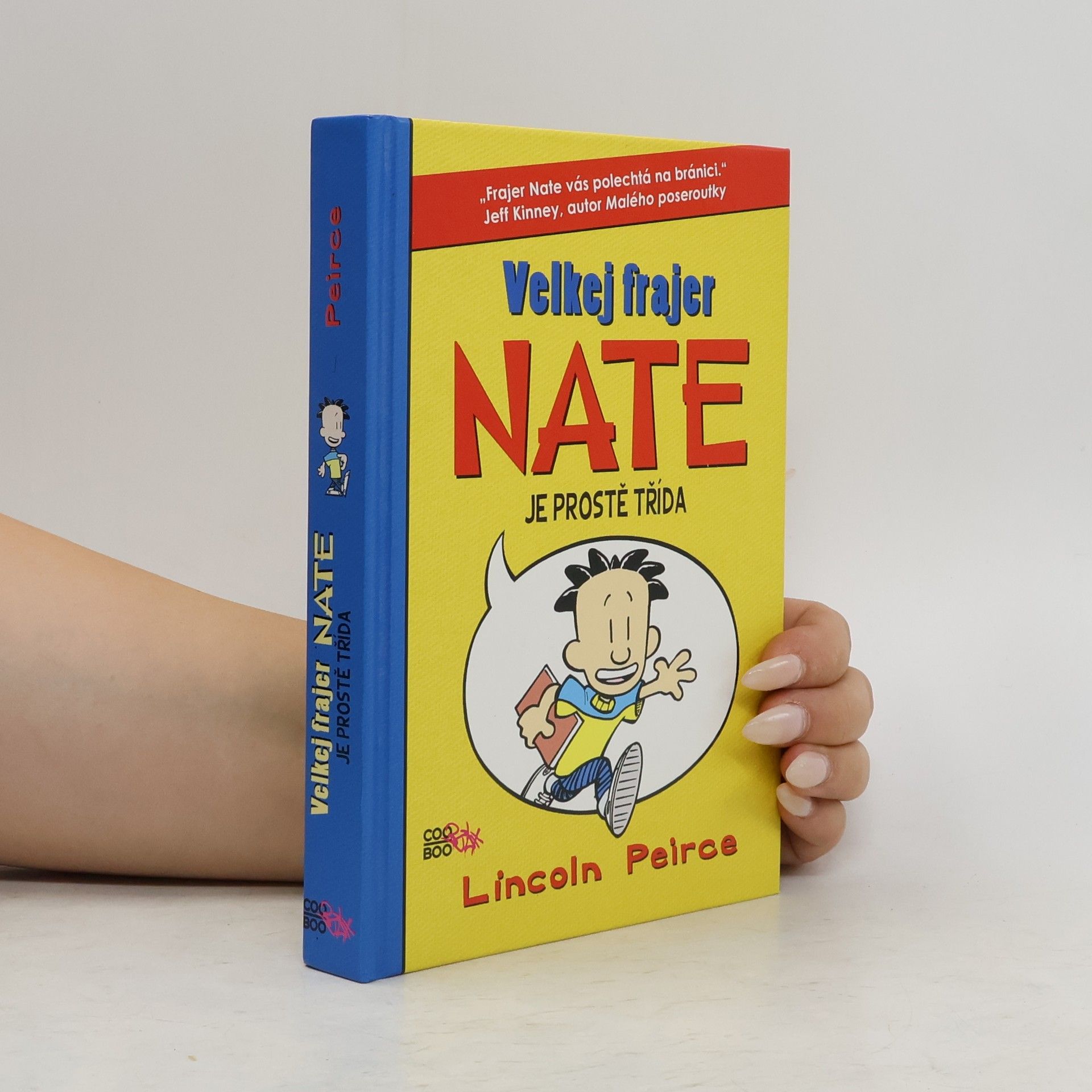 Lincoln Peirce Velkej frajer Nate je prostě třída