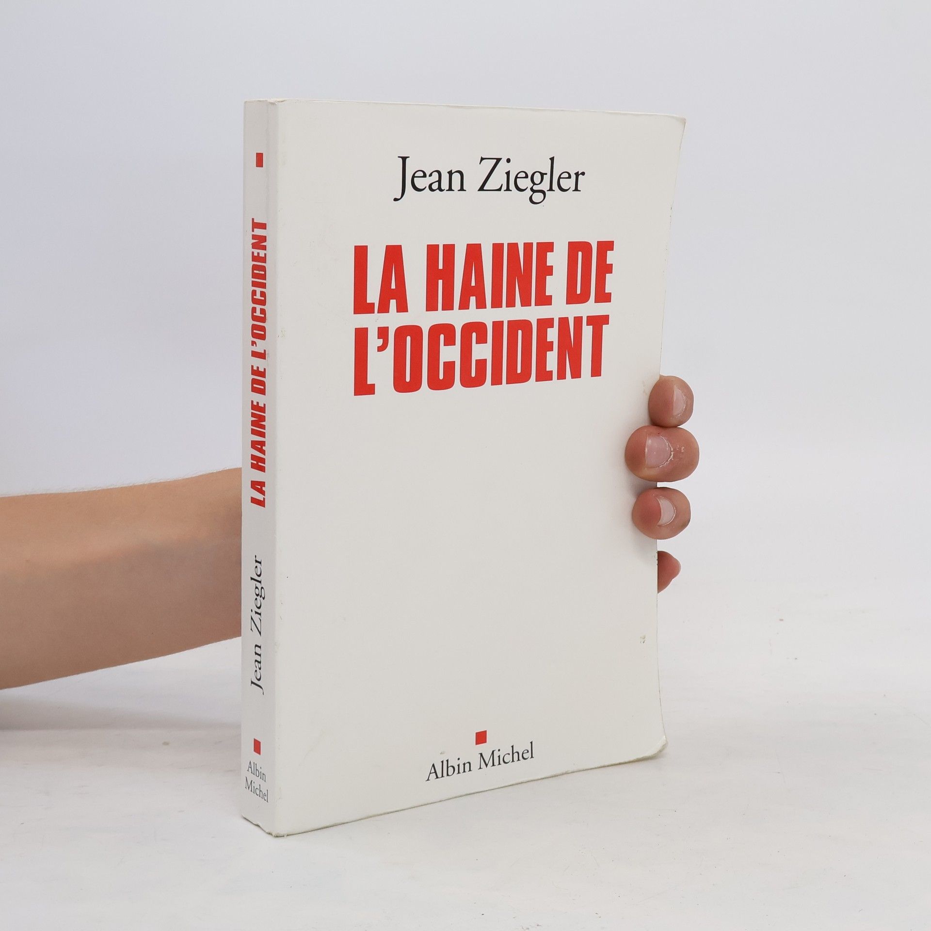 Jean Ziegler La haine de l'Occident