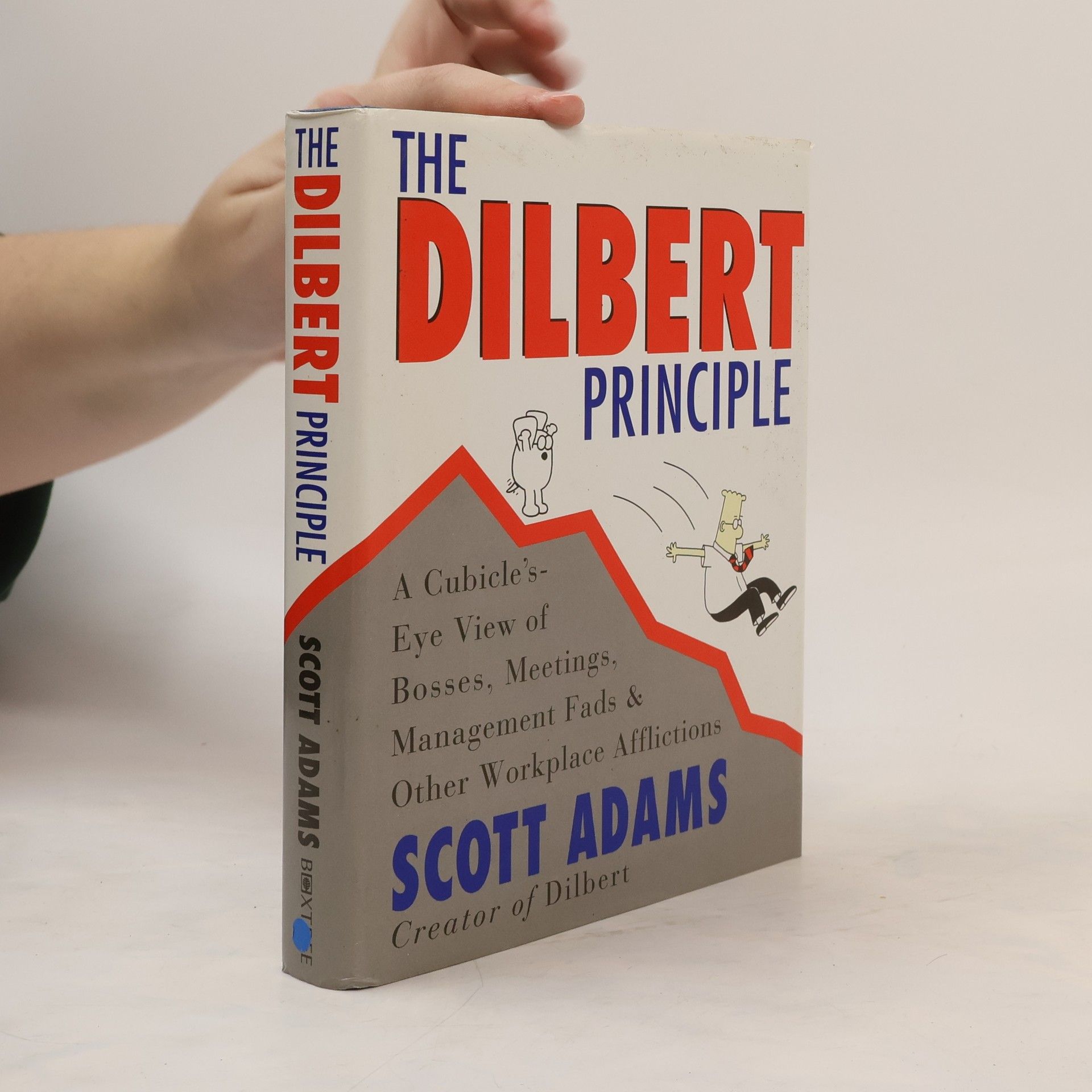 Scott Adams The Dilbert principle - a cubicle's-eye view of bosses, meetings, management fads & other workplace afflictions