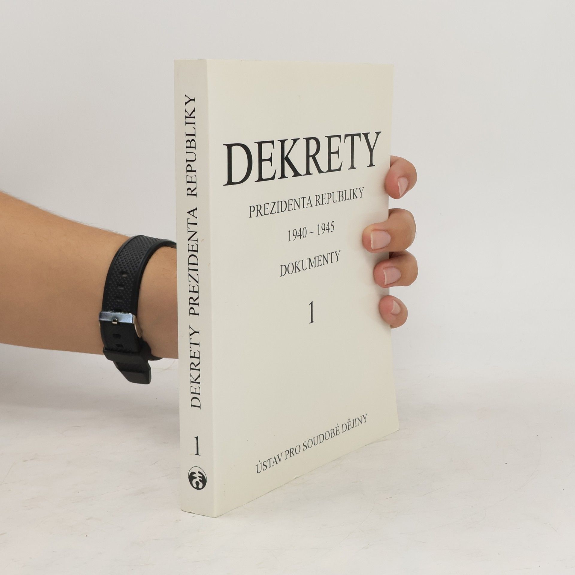 Autorenkollektiv Dekrety prezidenta republiky 1940-1945. Dokumenty 1