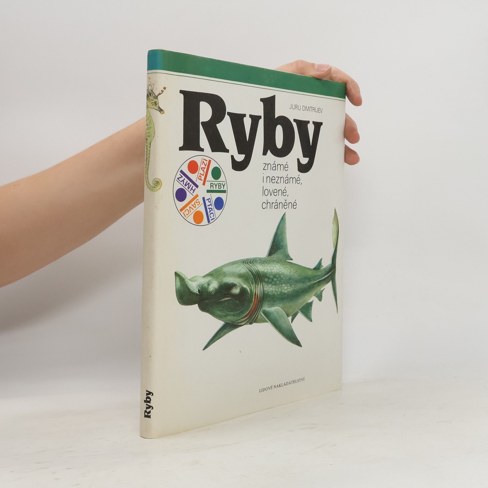 Jurij Dmitrijevič Dmitrijev Ryby. Známé i neznámé, lovené, chráněné