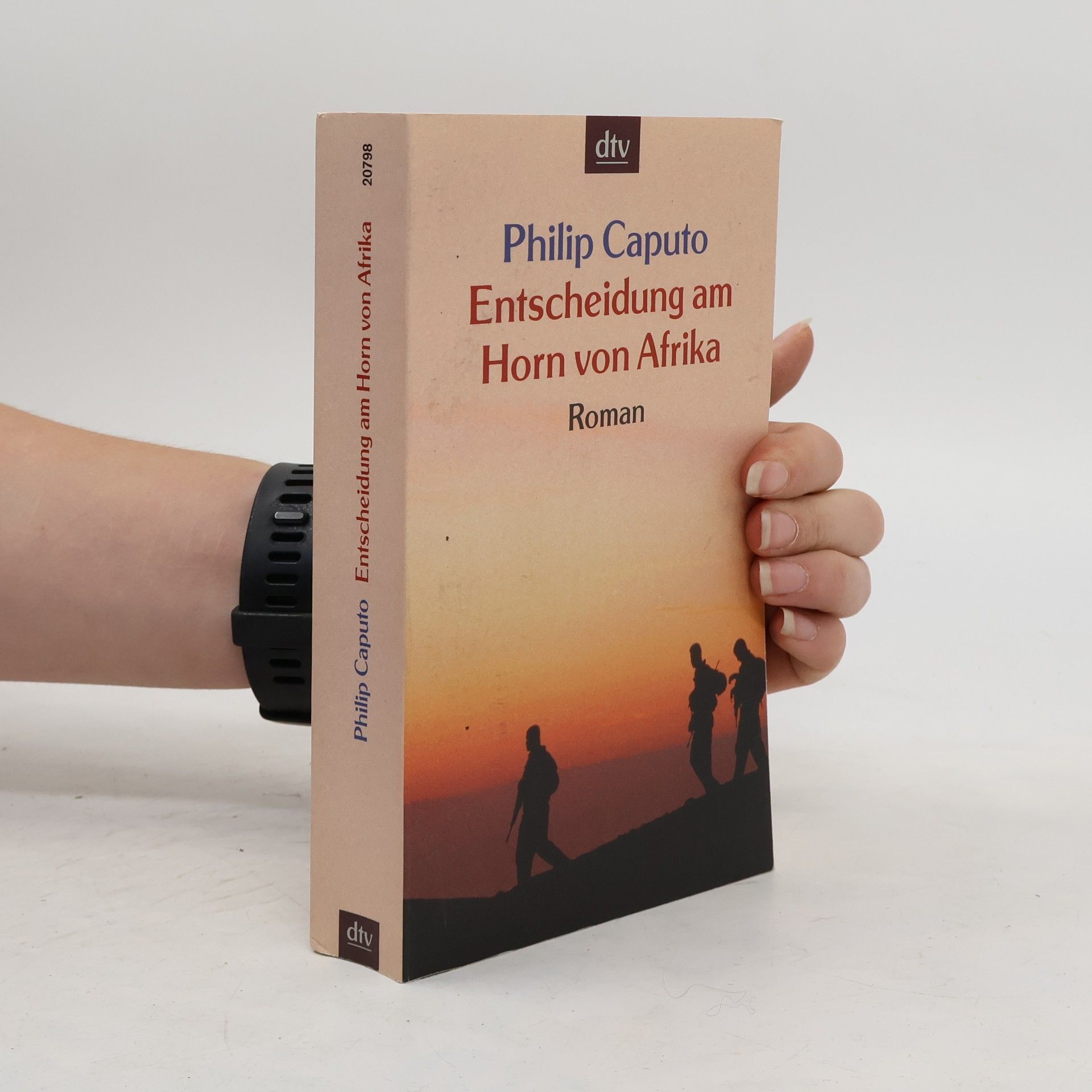 Philip Caputo Entscheidung am Horn von Afrika