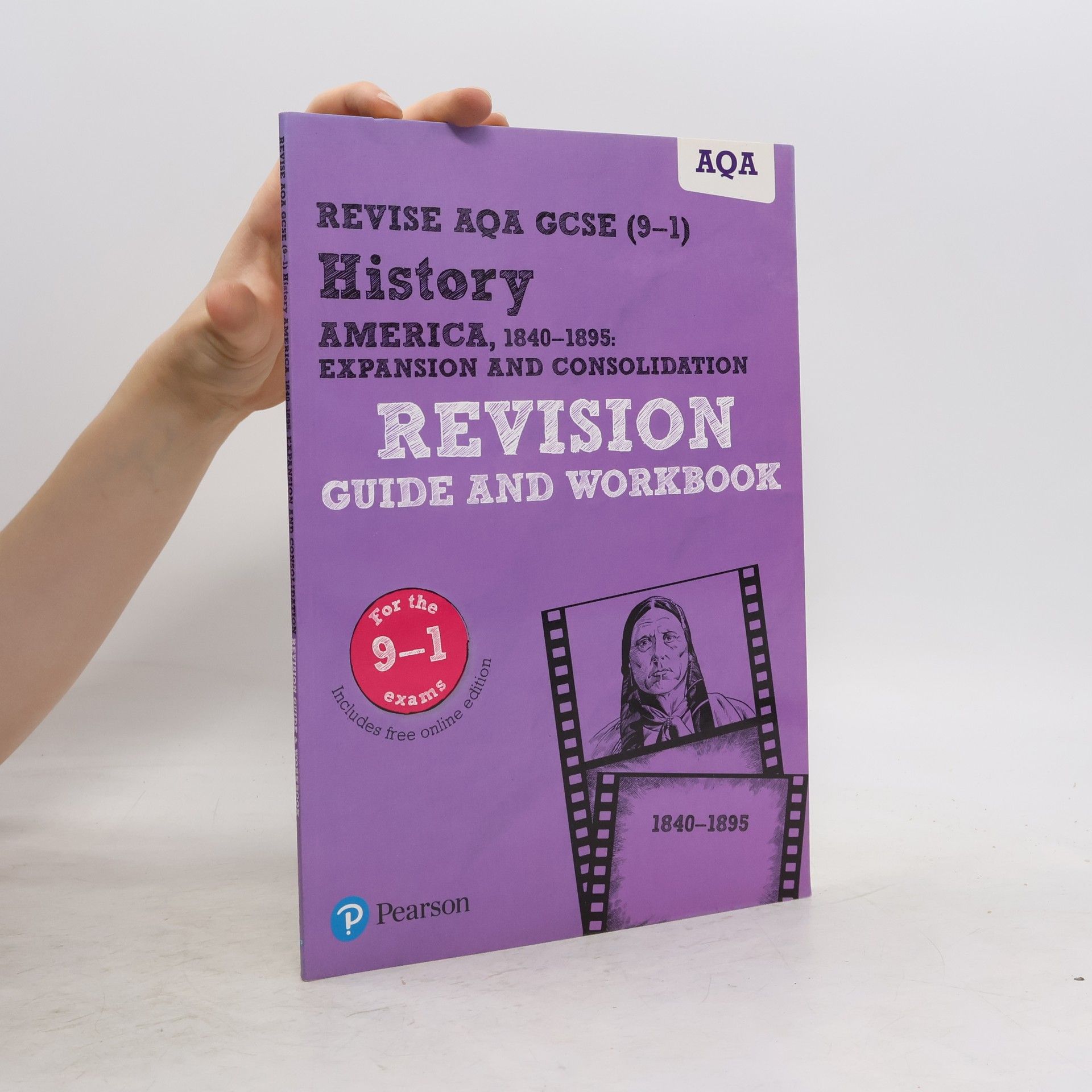 Julia Robertson Pearson REVISE AQA GCSE (9-1) History America, 1840-1895 Revision Guide and Workbook