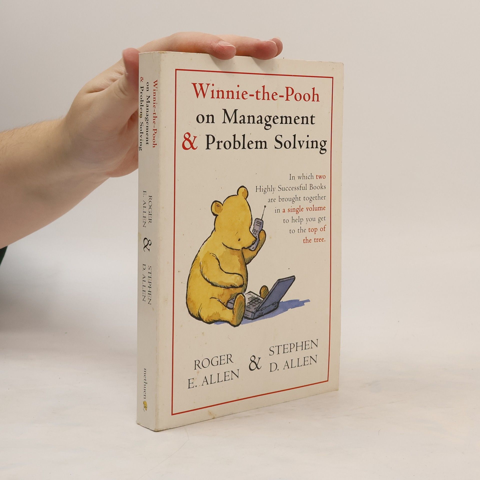 Stephen D. Allen Winnie-the-Pooh on Management and Problem Solving