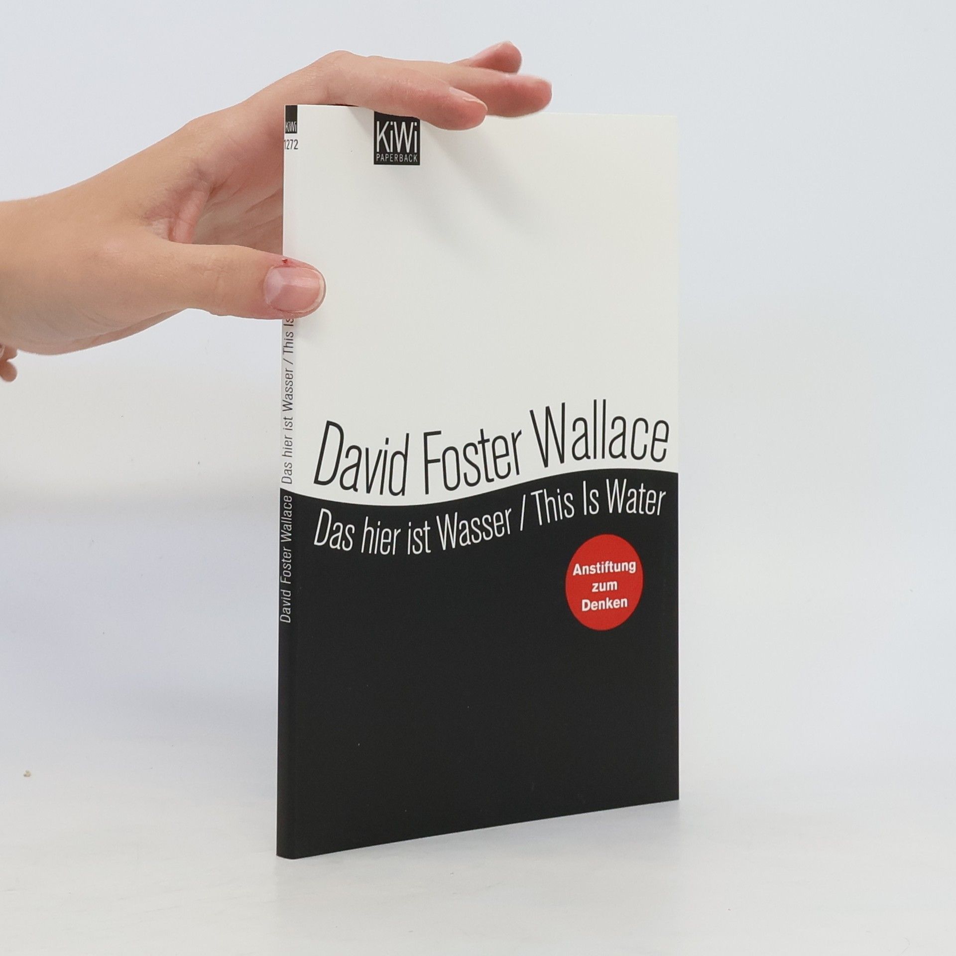 David Foster Wallace Das hier ist Wasser