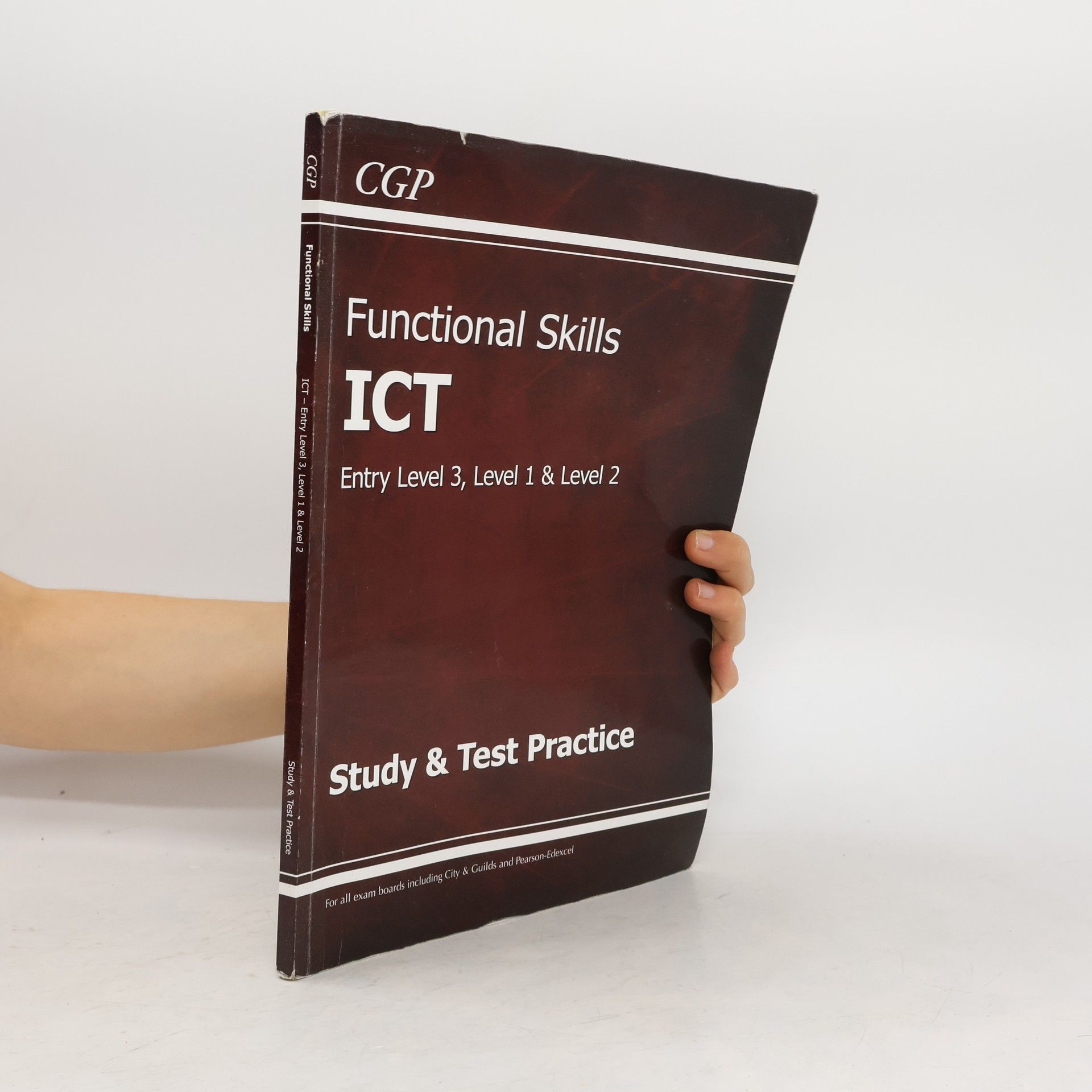 CGP Books Functional Skills ICT - Entry Level 3, Level 1 and Level 2 - Study & Test Practice