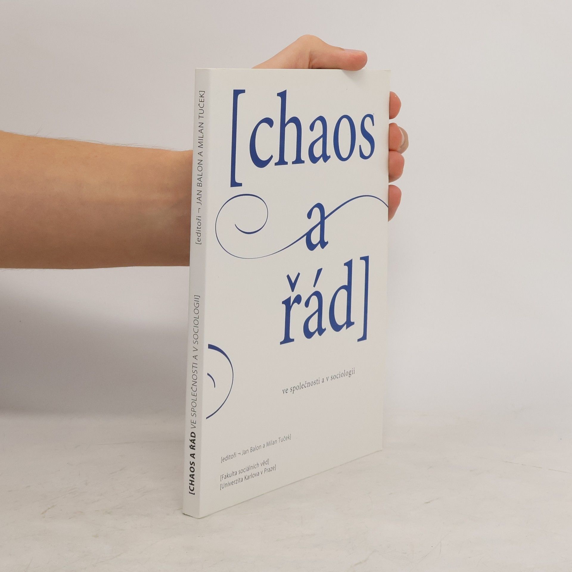 Jan Balon Chaos a řád ve společnosti a v sociologii