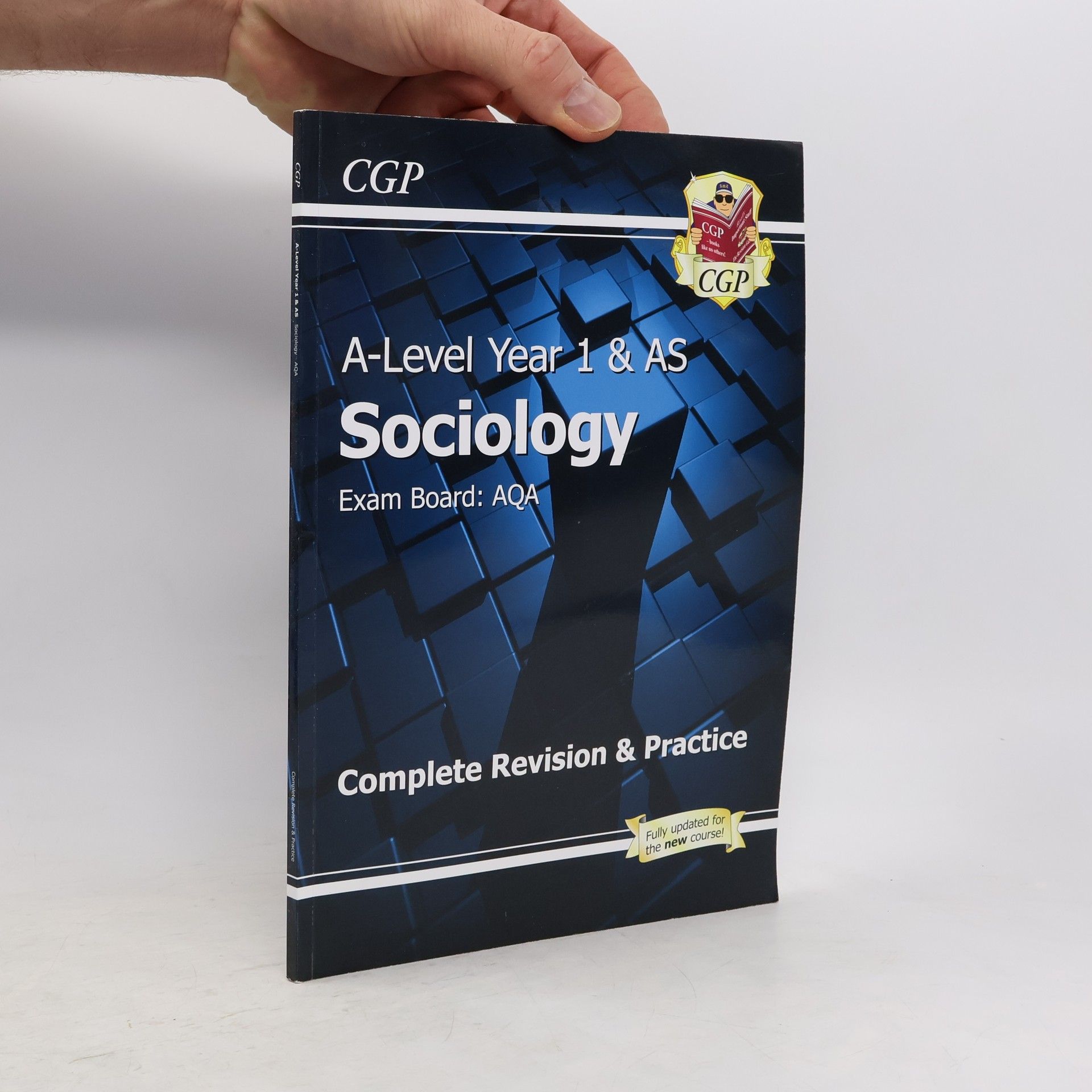 CGP Books A-Level Sociology: AQA Year 1 & AS Complete Revision & Practice