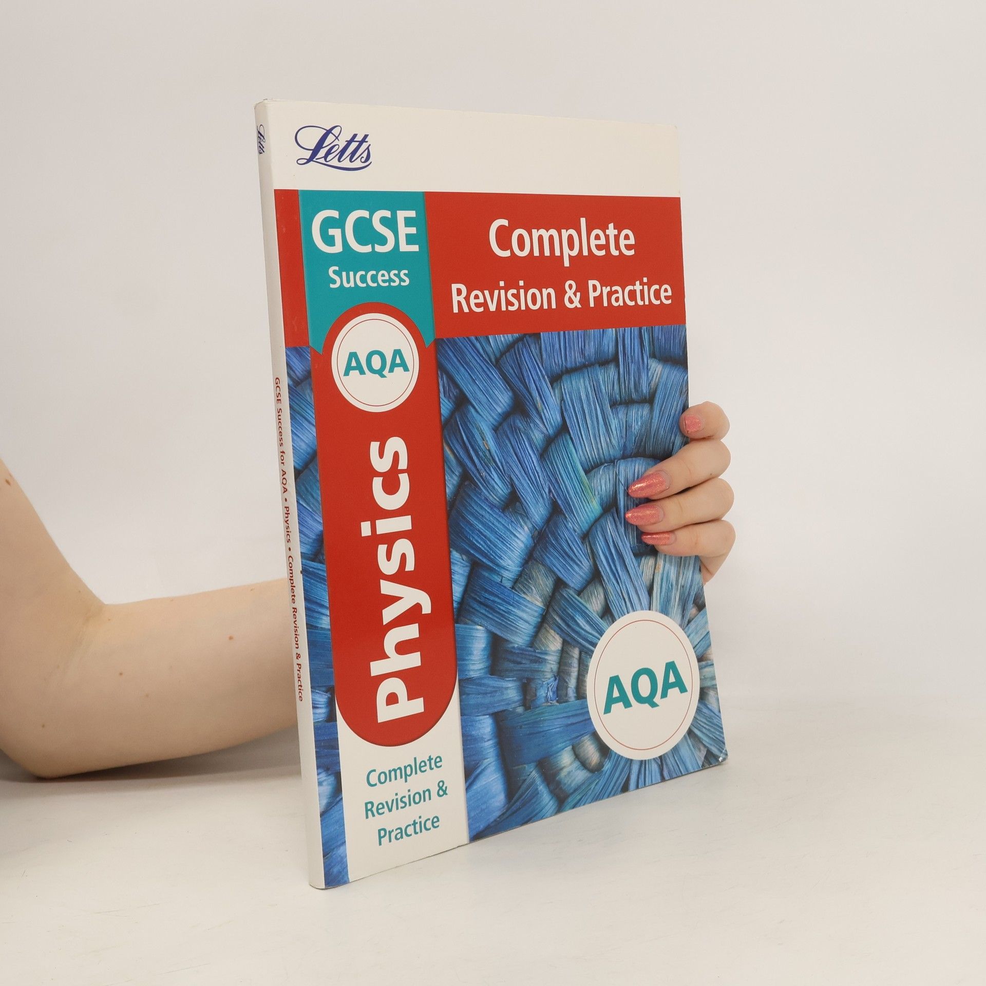 Letts GCSE AQA GCSE 9-1 Physics Complete Revision & Practice