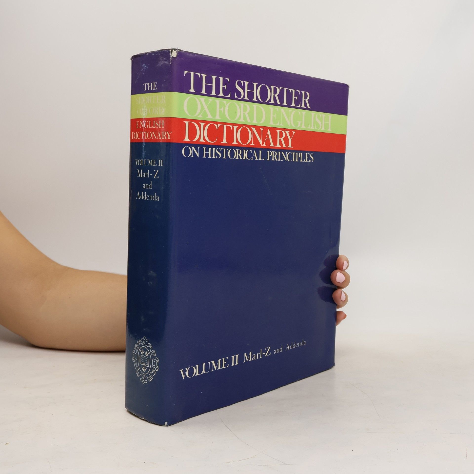 kolektiv The Shorter Oxford English Dictionary on Historical Principles II.