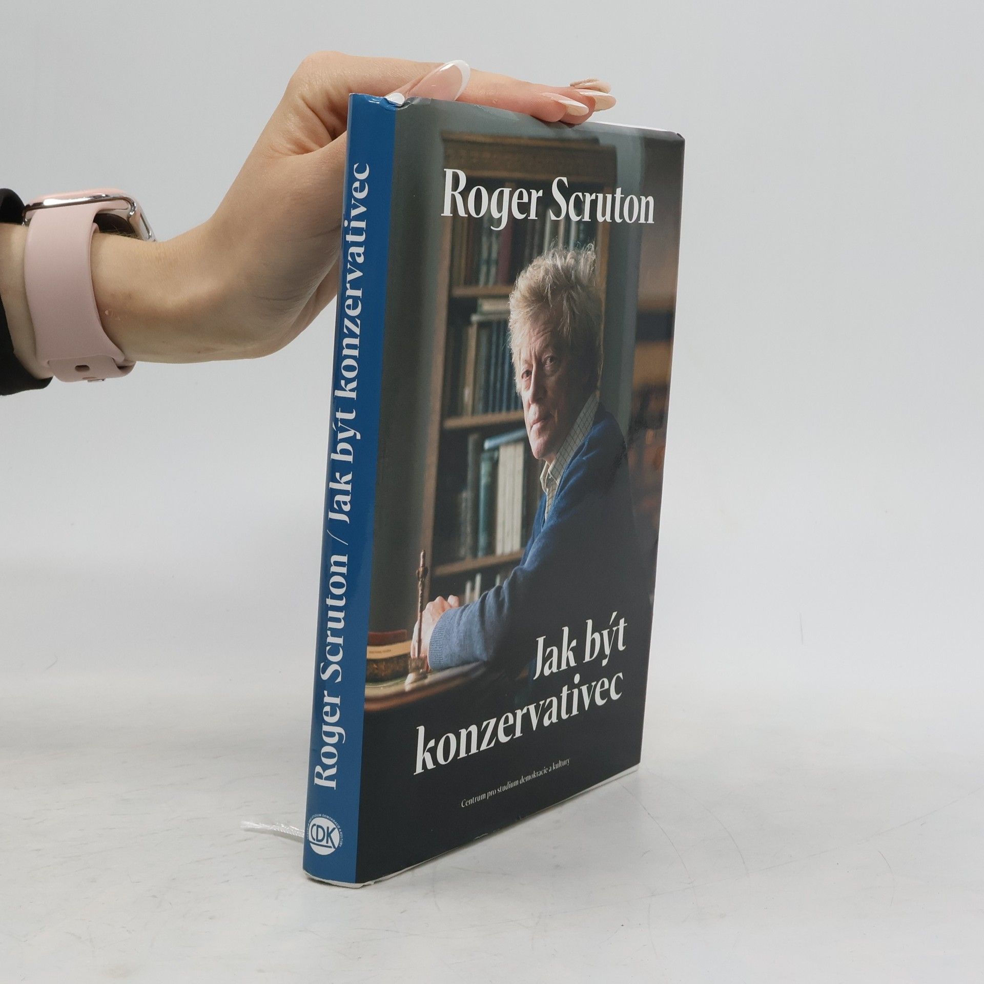 Roger Scruton Jak být konzervativec