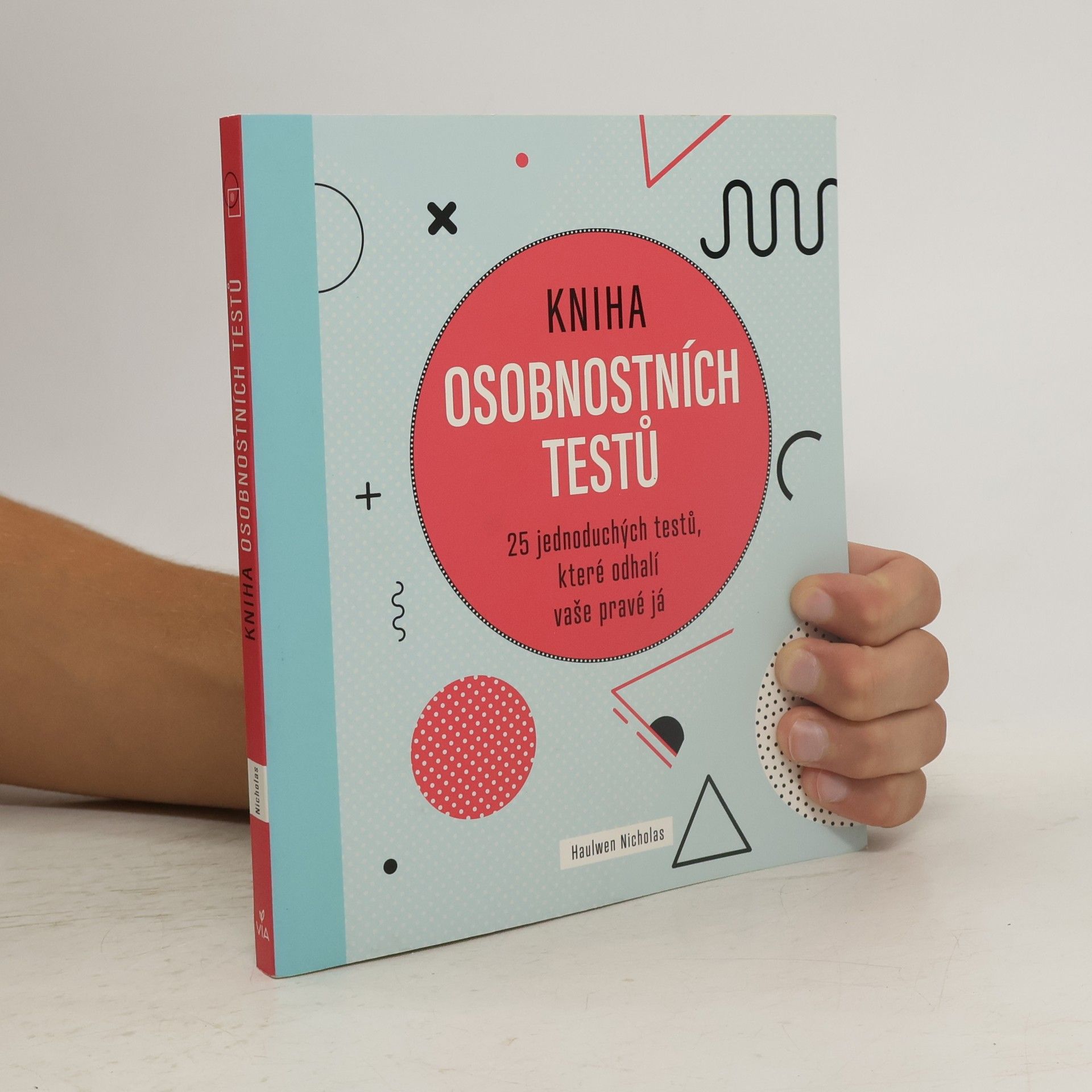 Haulwen Nicholas Kniha osobnostních testů: 25 jednoduchých testů, které odhalí vaše pravé já