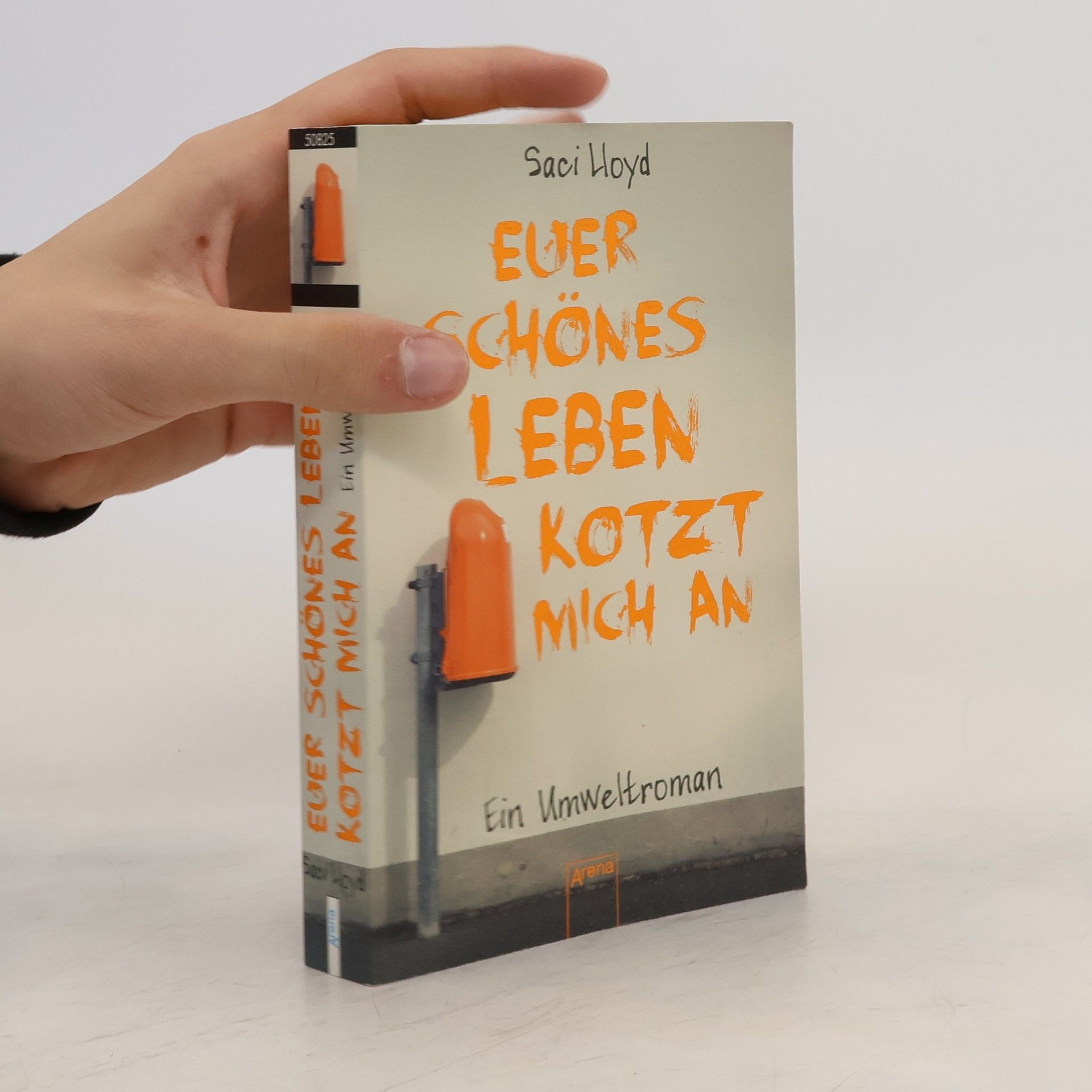 Saci Lloyd Euer schönes Leben kotzt mich an!