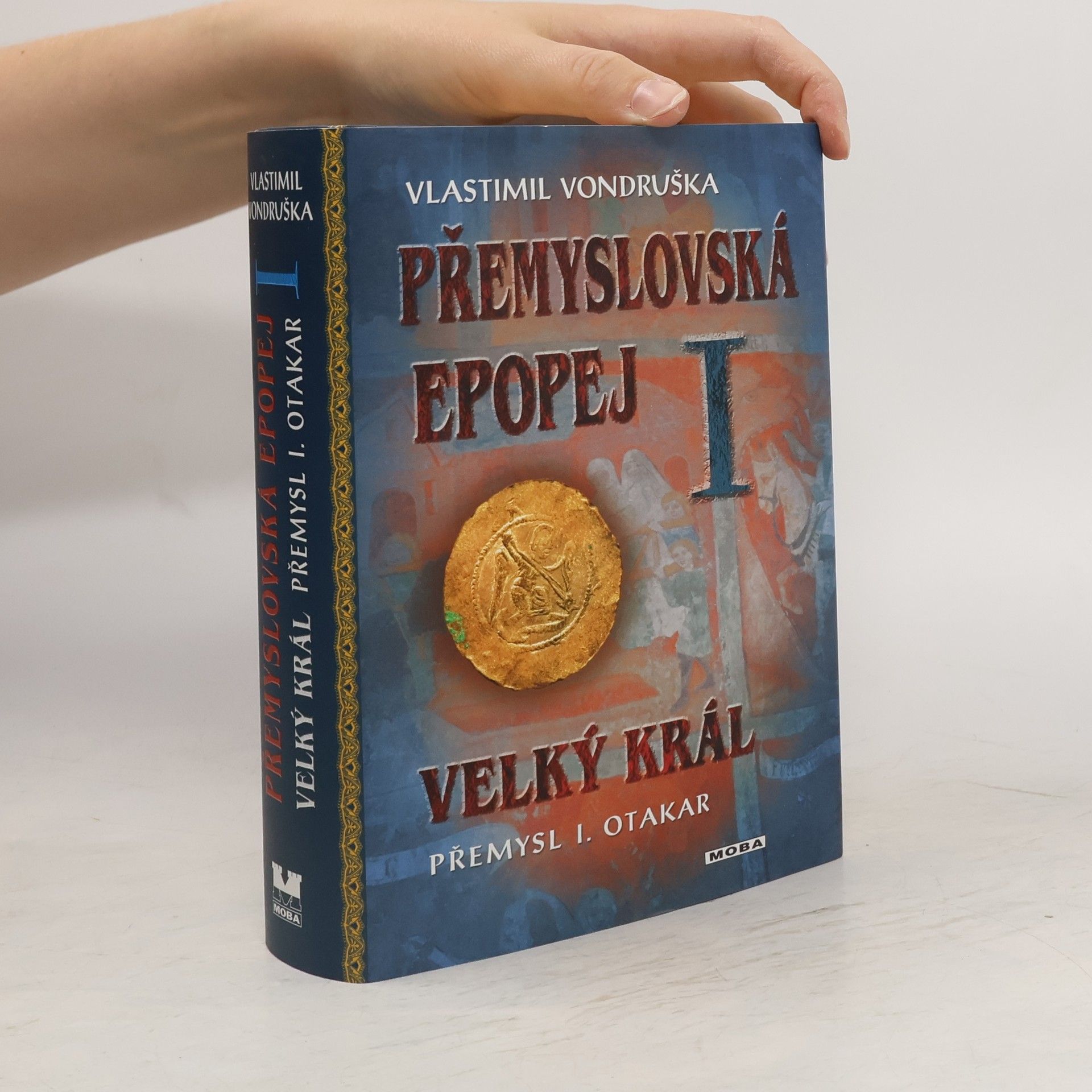 Vlastimil Vondruška Přemyslovská epopej I.
