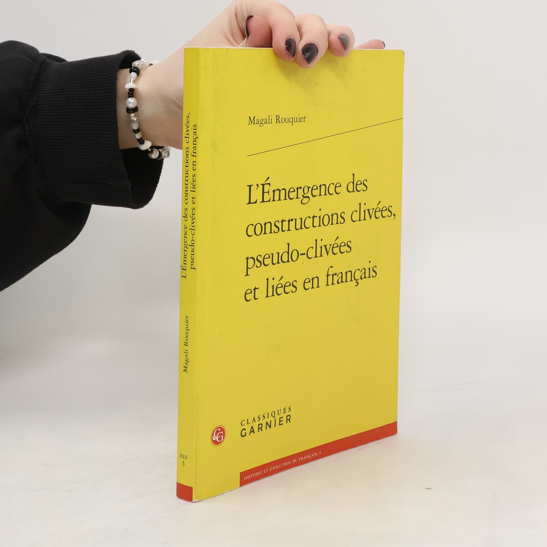 Magali Rouquier L'émergence des constructions clivées, pseudo-clivées et liées en français