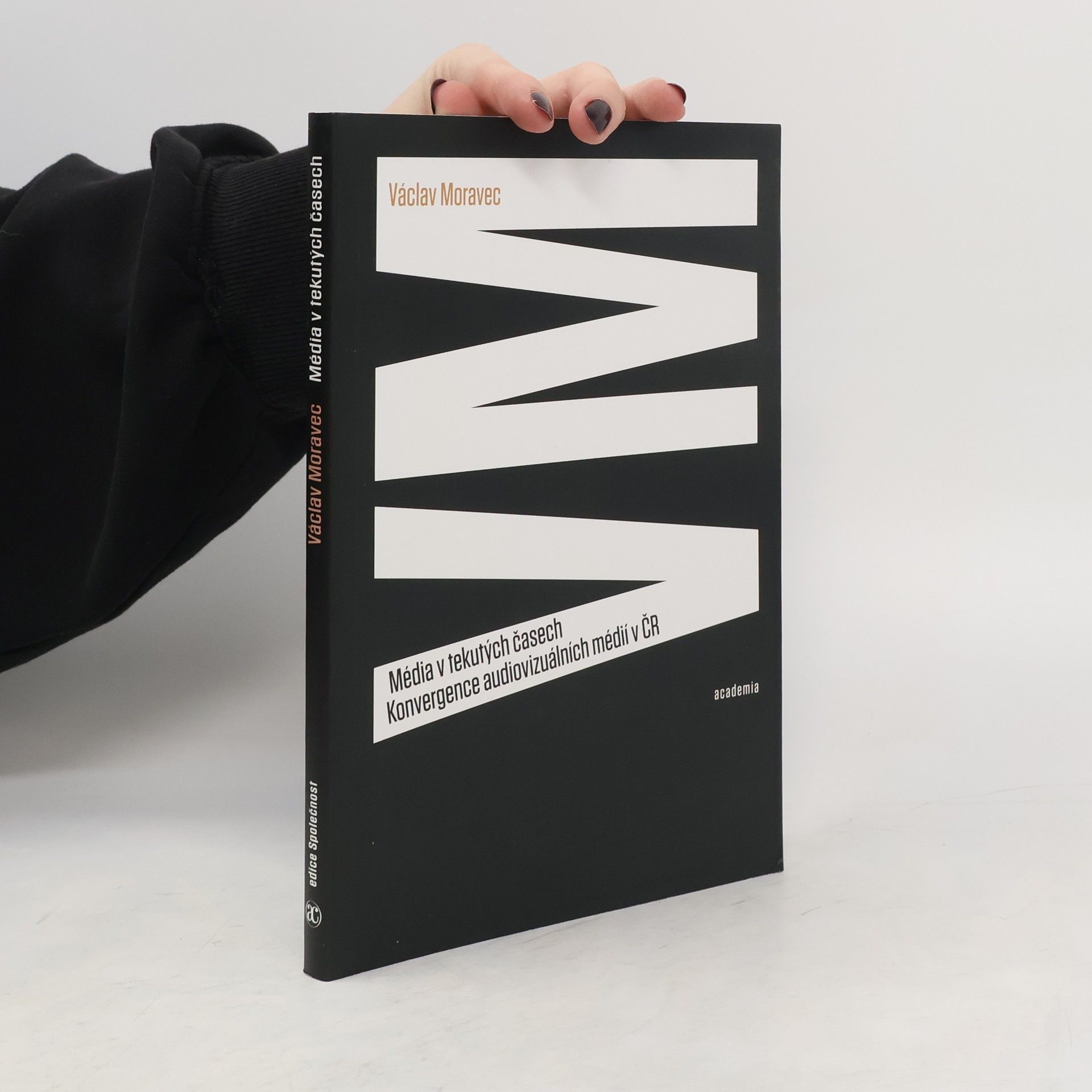 Václav Moravec Média v tekutých časech: Konvergence audiovizuálních médií v ČR