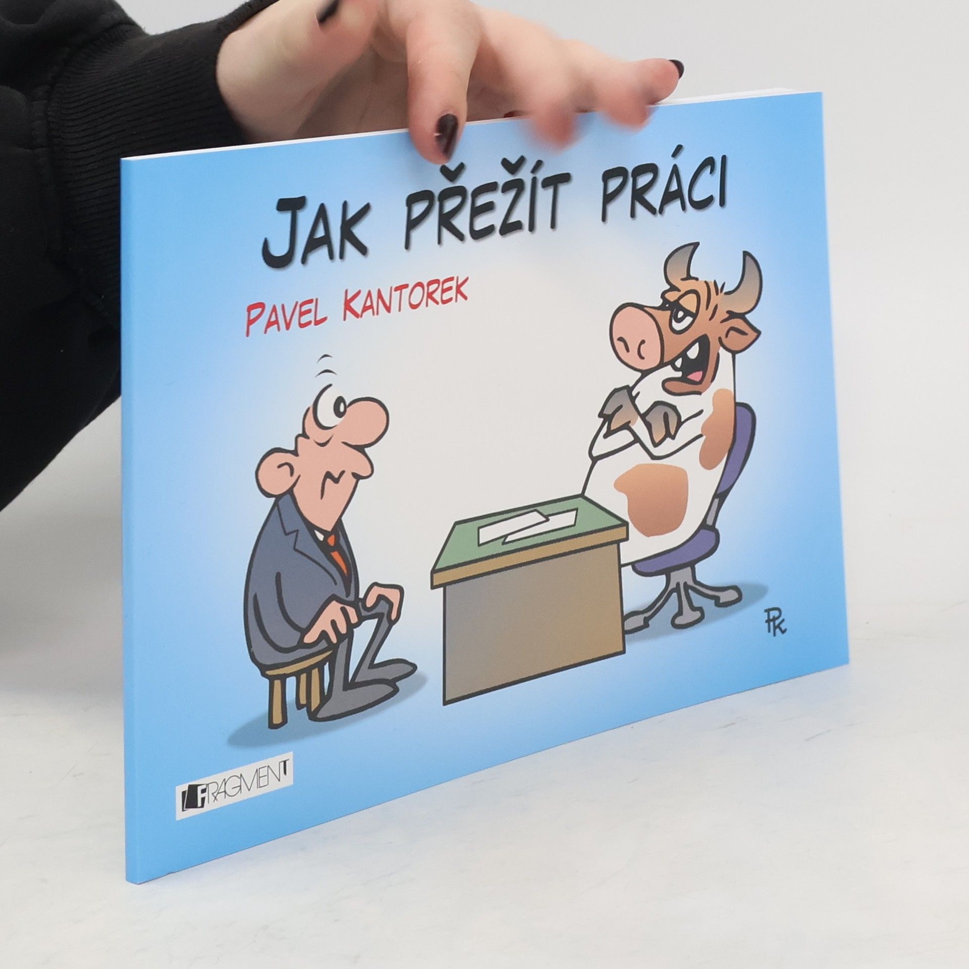 Pavel Kantorek Jak přežít práci