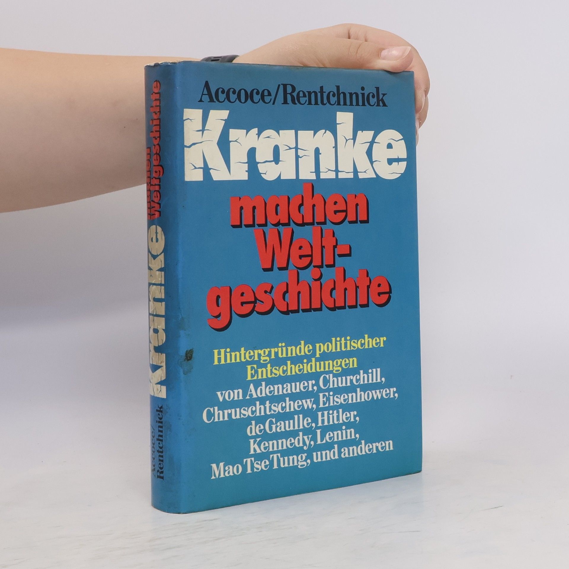 Pierre Accoce Kranke machen Weltgeschichte