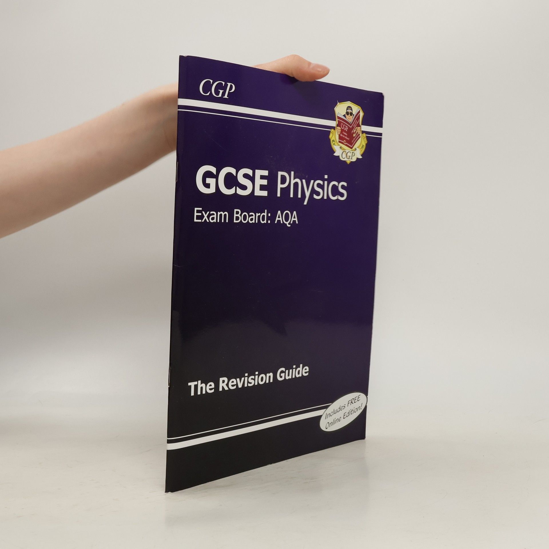 CGP Books GCSE Physics AQA Revision Guide (A*-G Course)