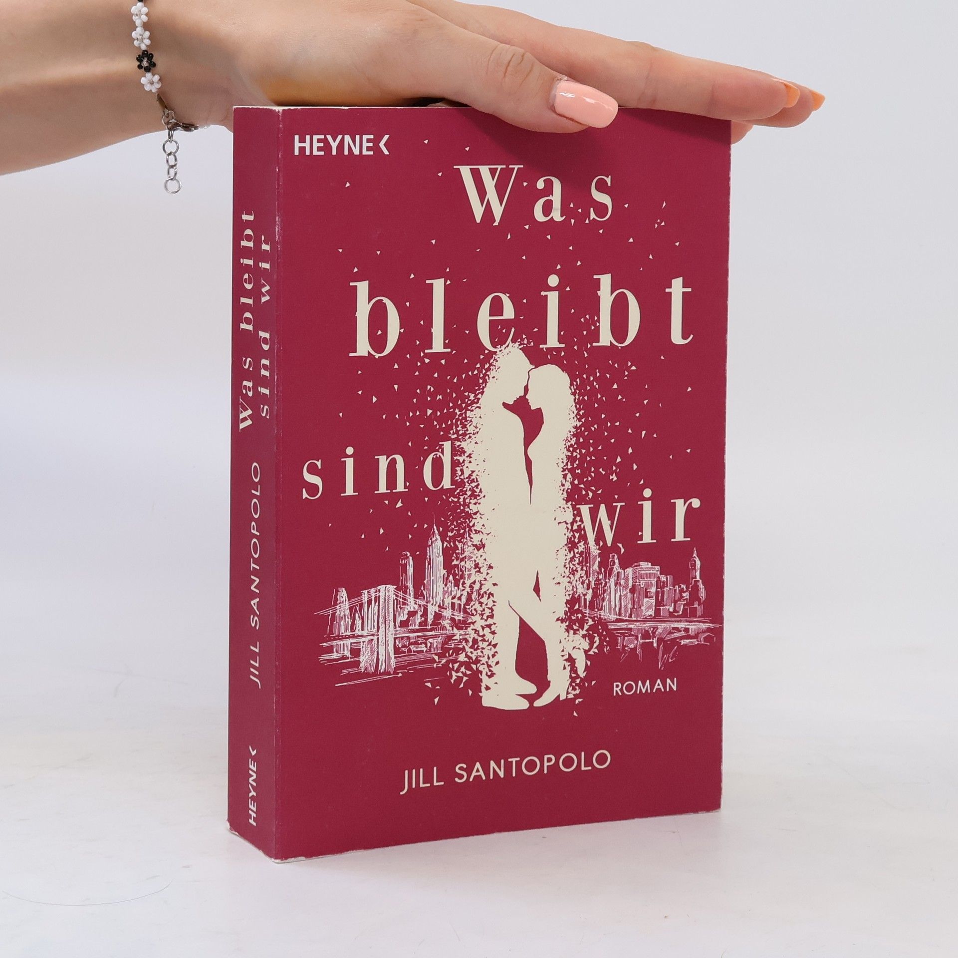 Jill Santopolo Was bleibt, sind wir