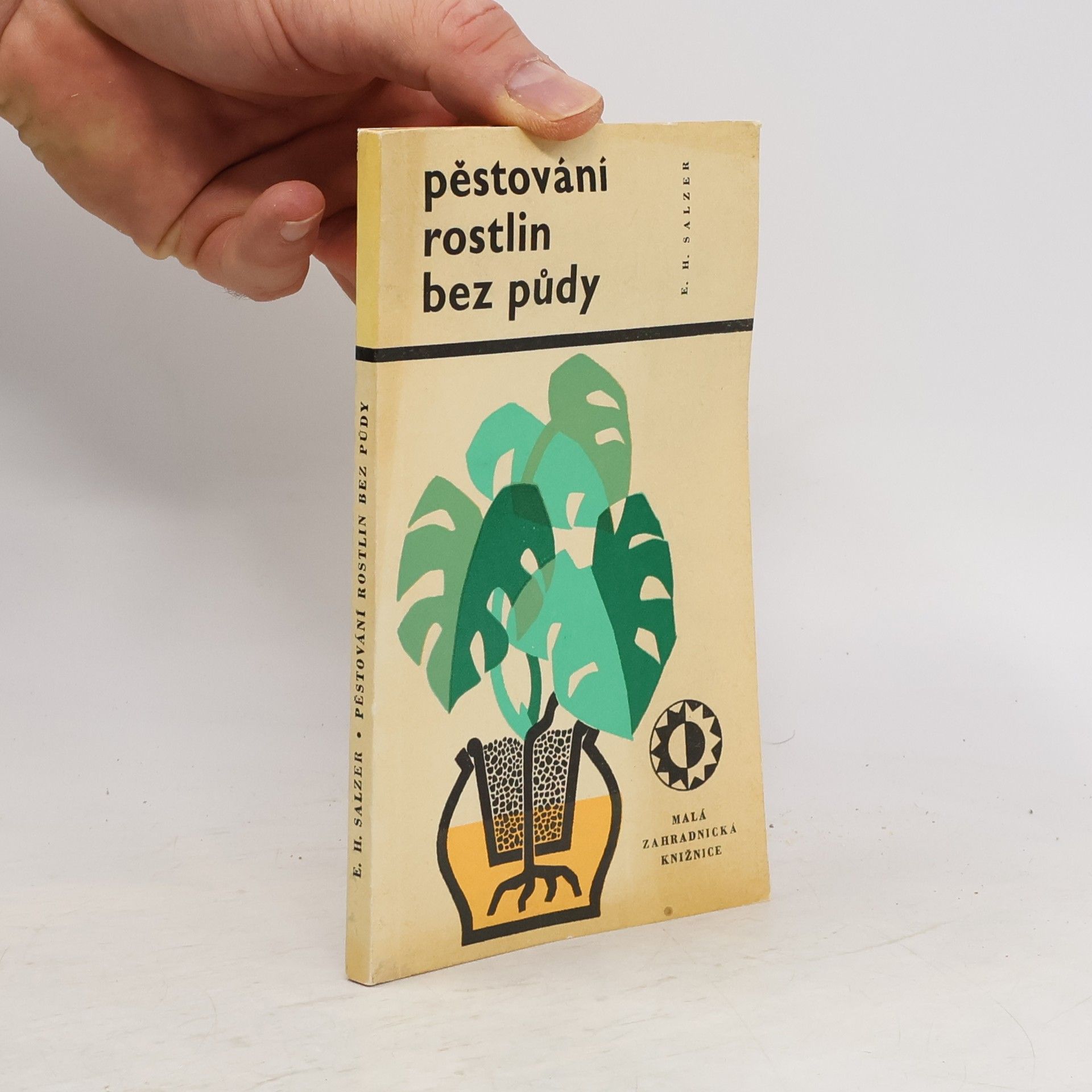 Ernst H. Salzer Pěstování rostlin bez půdy