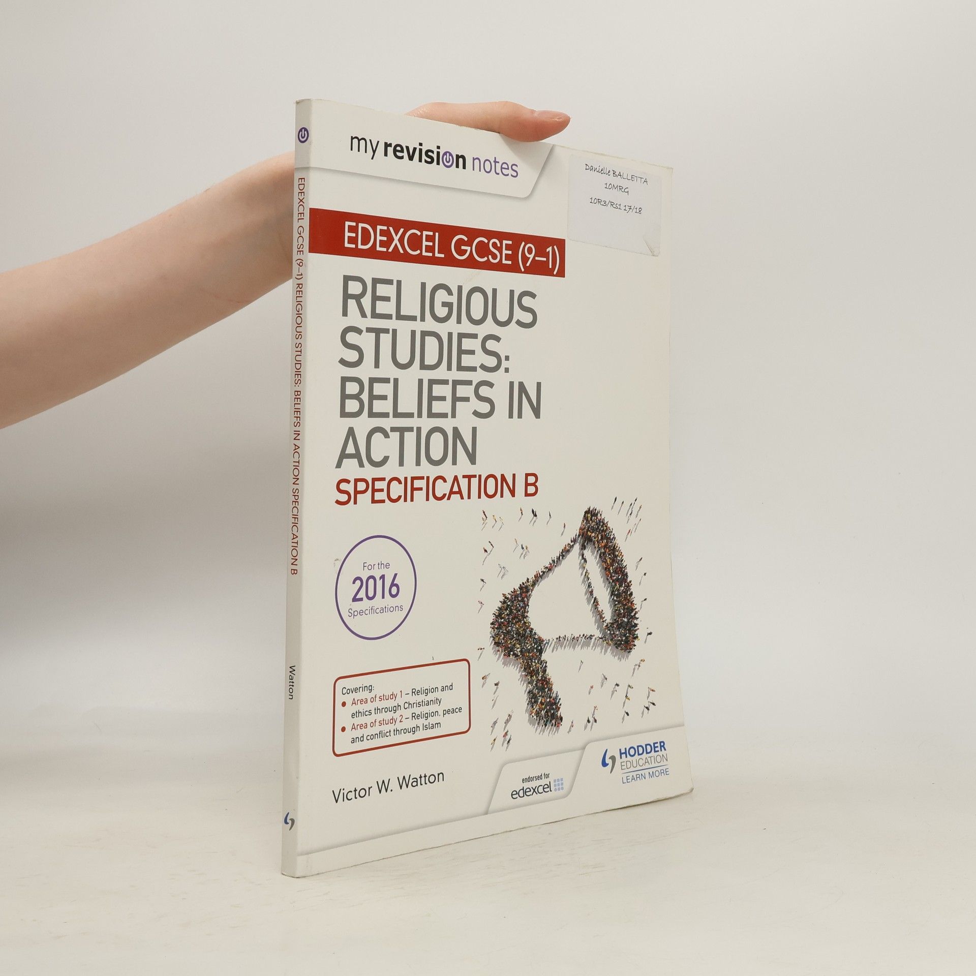 Victor W. Watton My Revision Notes Edexcel Religious Studies for GCSE (9-1): Beliefs in Action (Specification B)