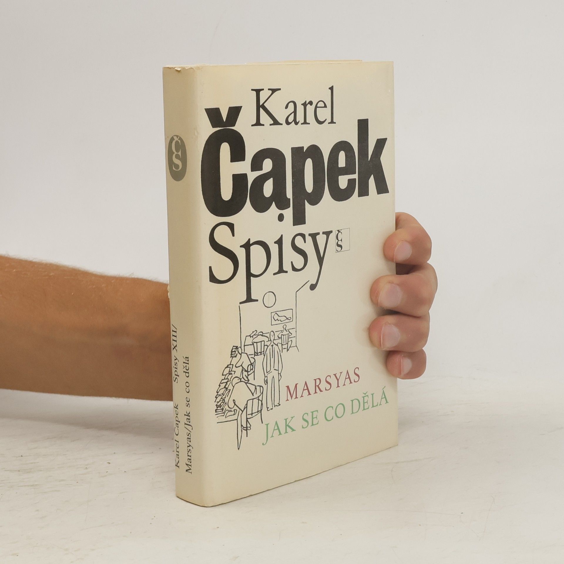 Karel Čapek Spisy XIII. Marsyas. Jak se co dělá