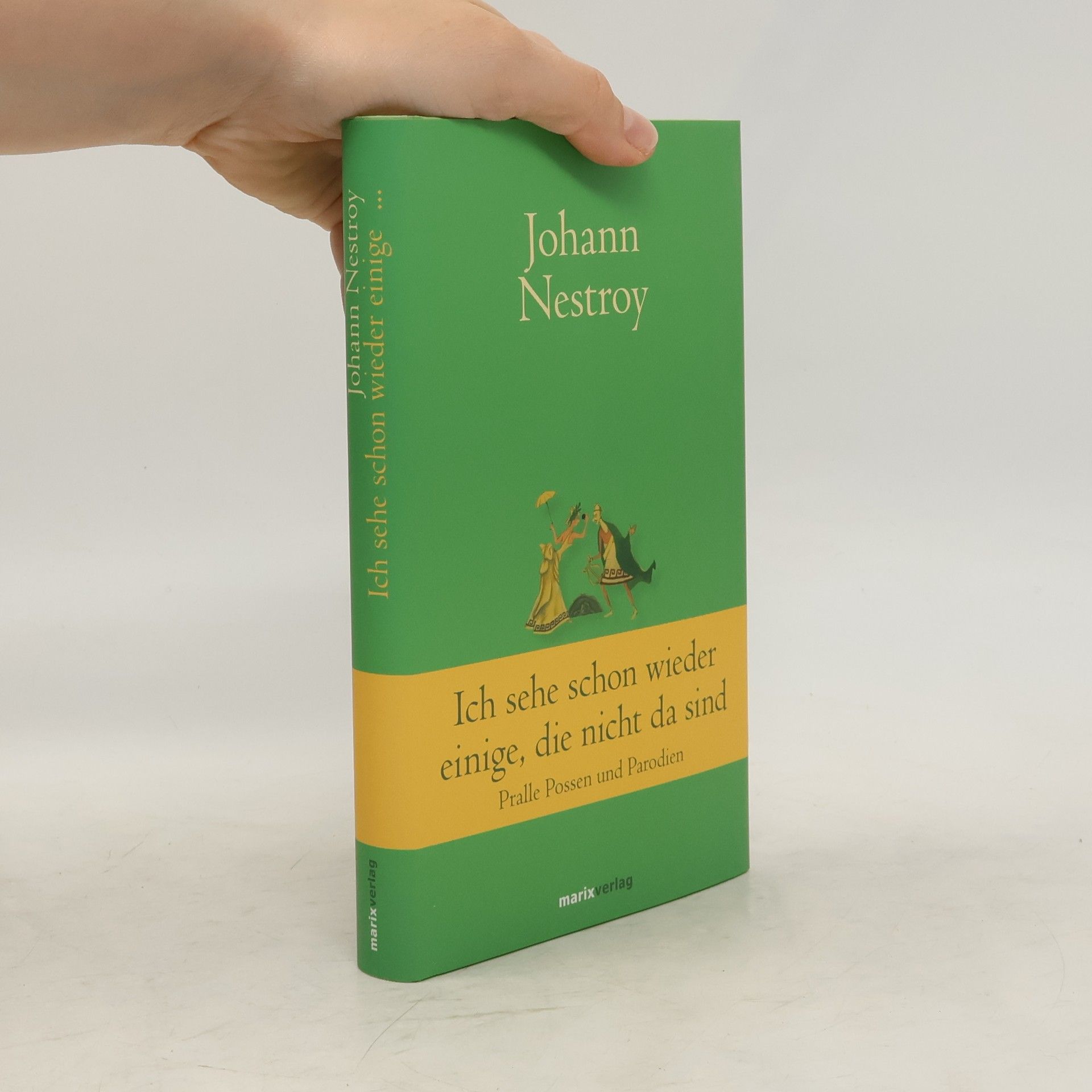 Johann Nestroy Ich sehe schon wieder einige, die nicht da sind