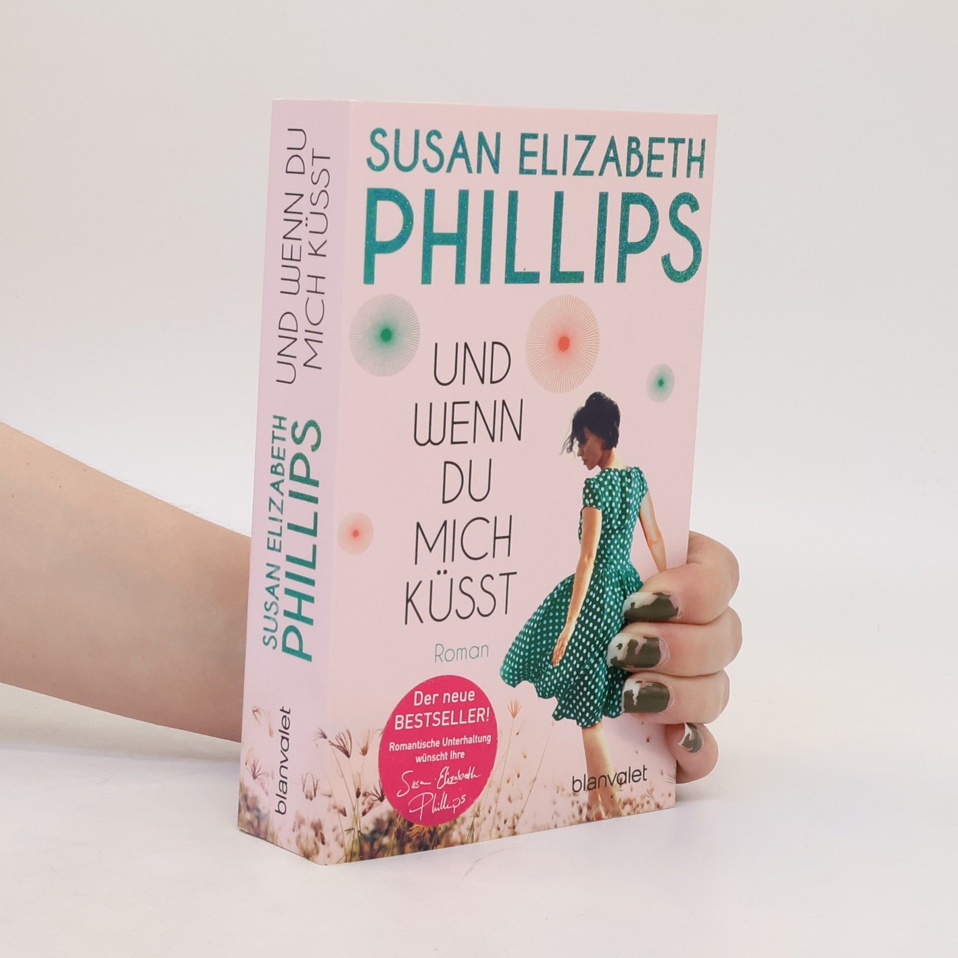 Susane Elizabeth Phillips Und wenn du mich küsst