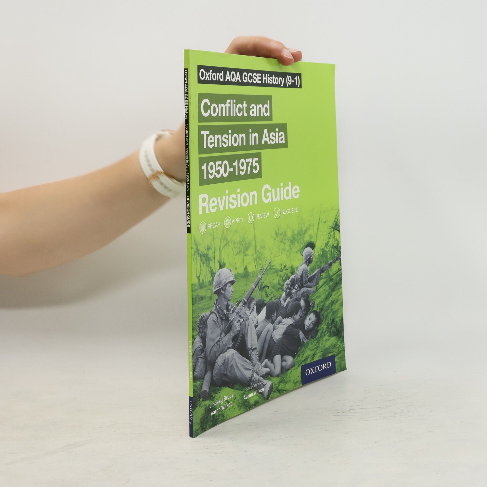 Lindsay Bruce Oxford AQA GCSE History (9-1): Conflict and Tension in Asia 1950-1975 Revision Guide