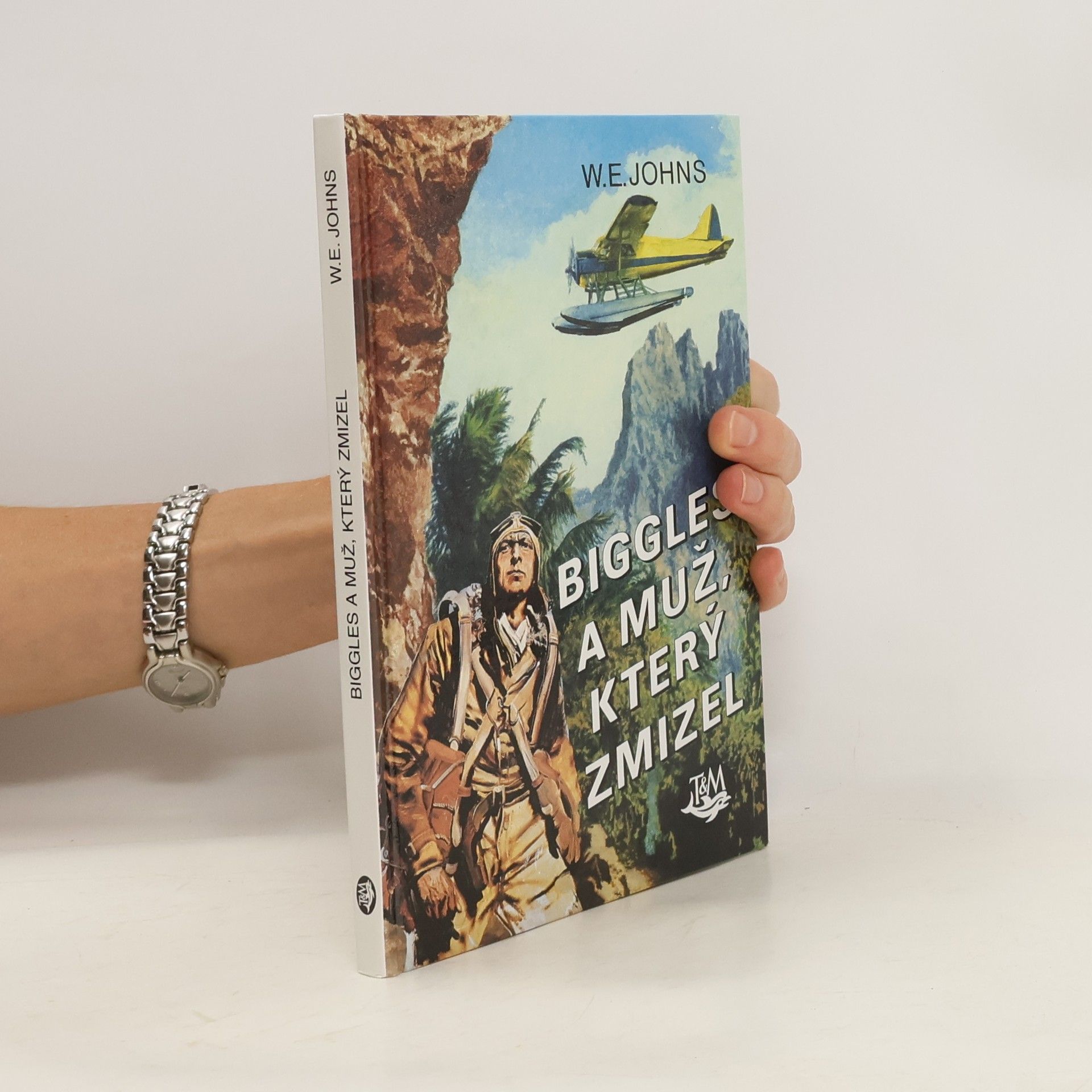 W. E. Johns Biggles a muž, který zmizel