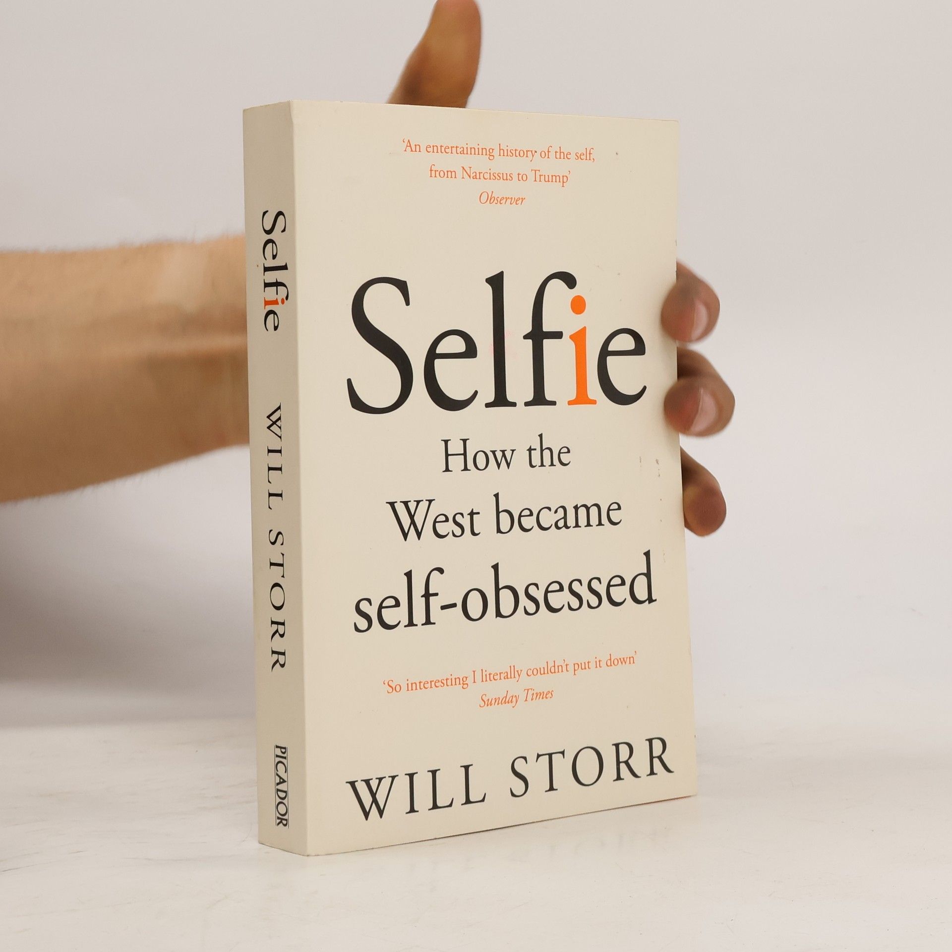 Will Storr Selfie: How the West became self-obsessed