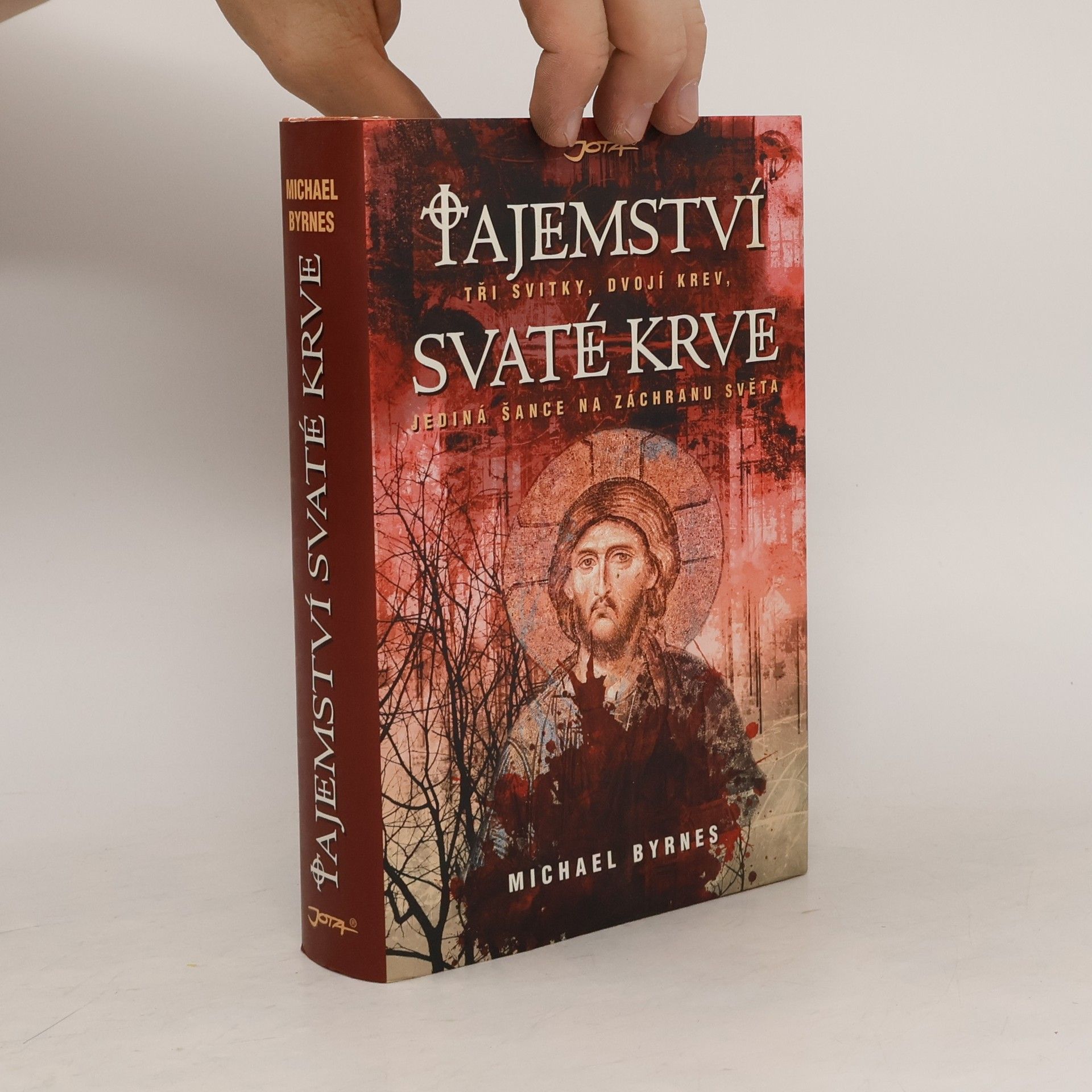 Michael Byrnes Tajemství svaté krve. Tři svitky, dvojí krev, jediná šance na záchranu světa