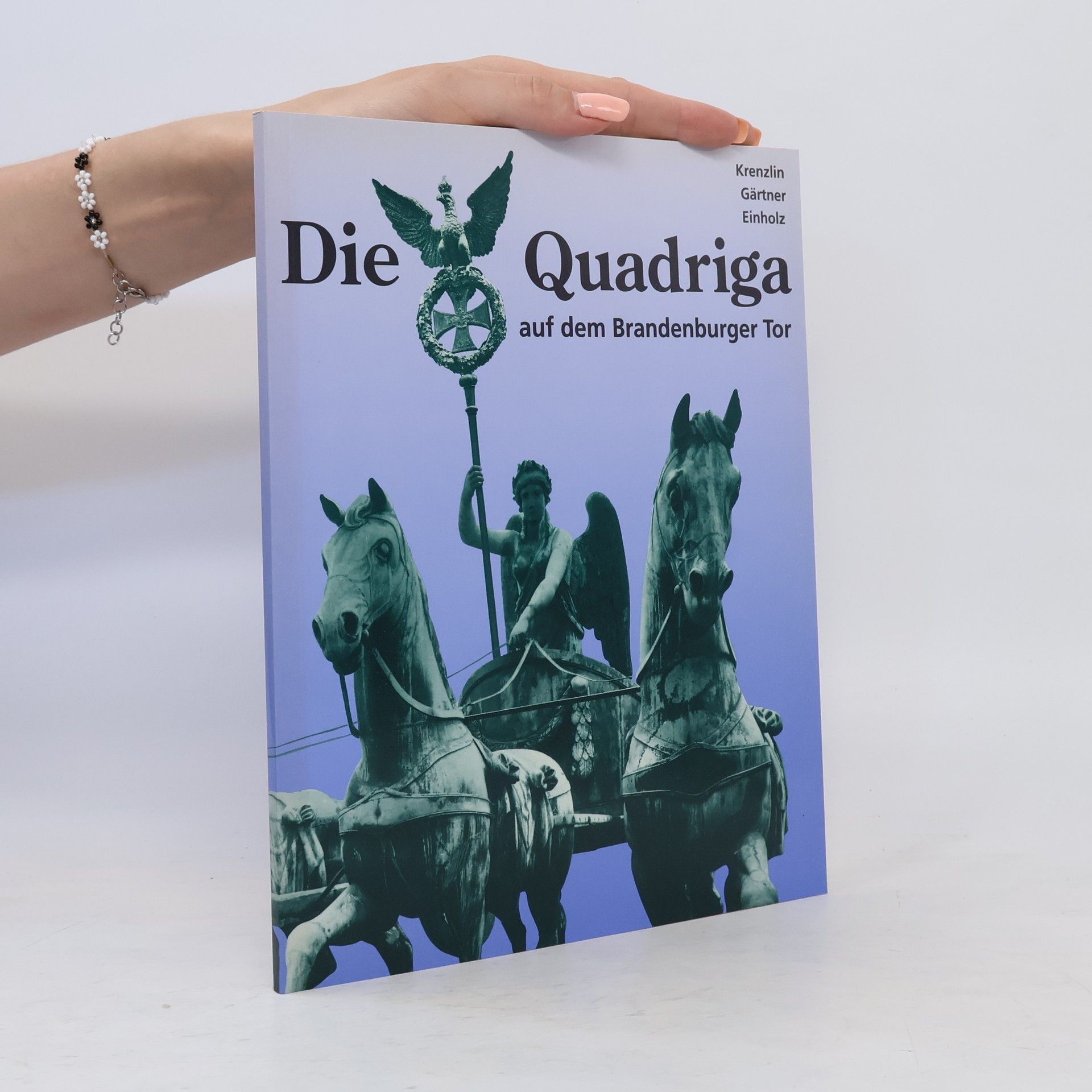 Ulrike Krenzlin Die Quadriga auf dem Brandenburger Tor