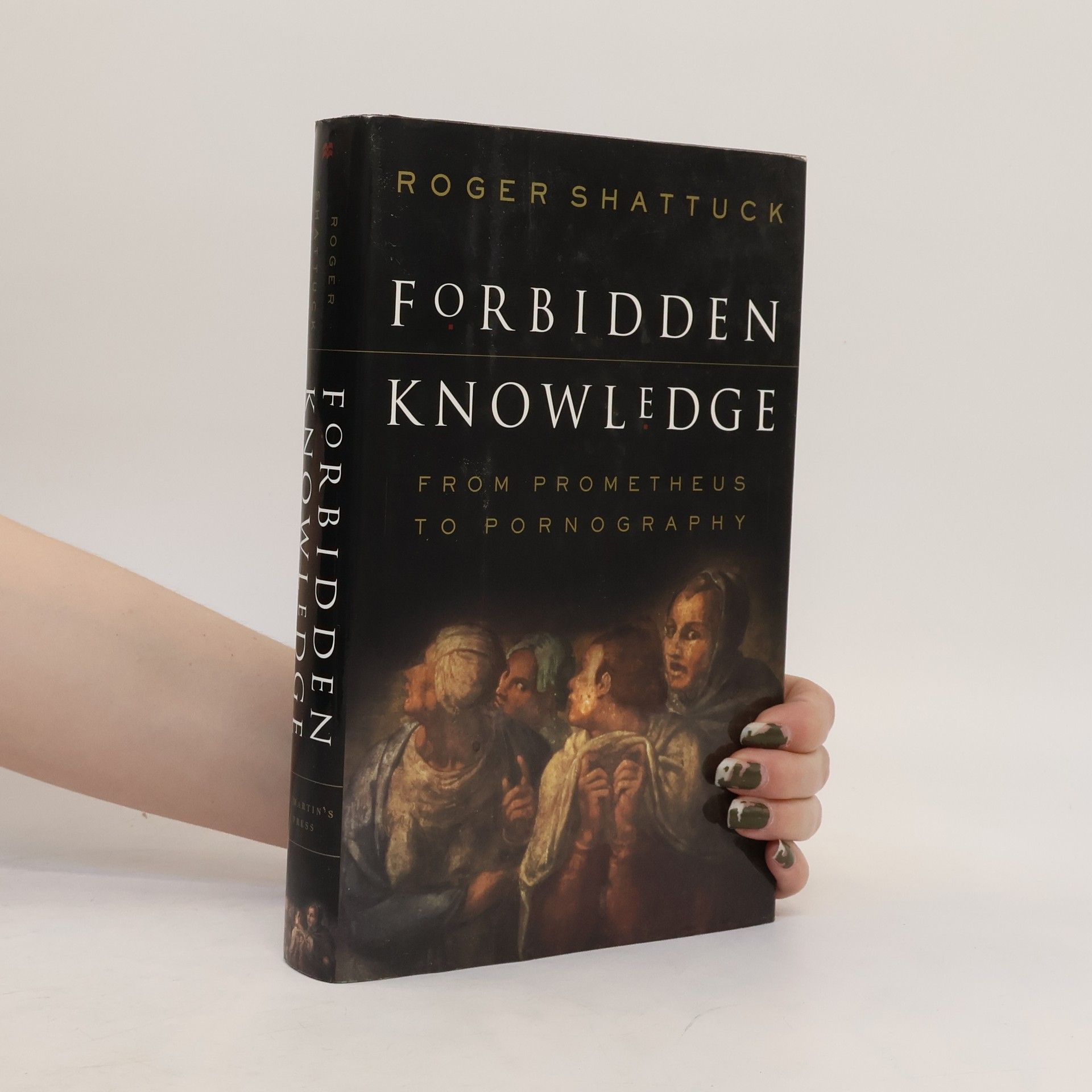 Roger Shattuck Forbidden Knowledge