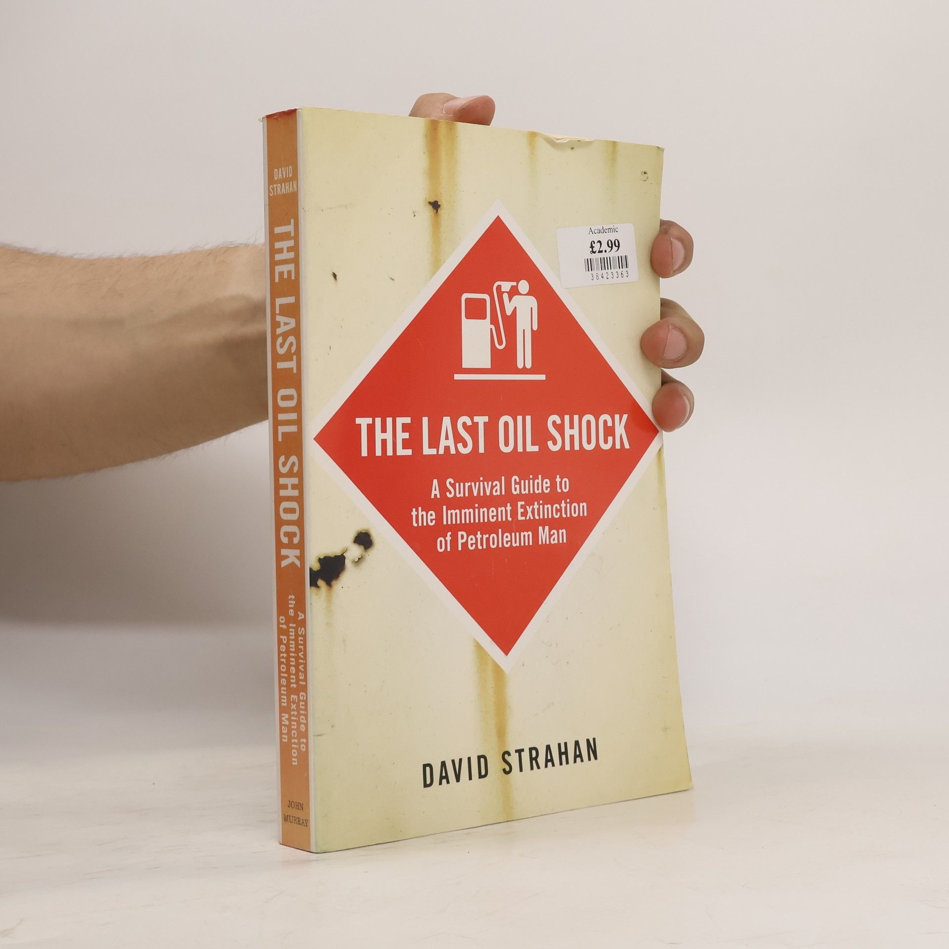 David Strahan The Last Oil Shock