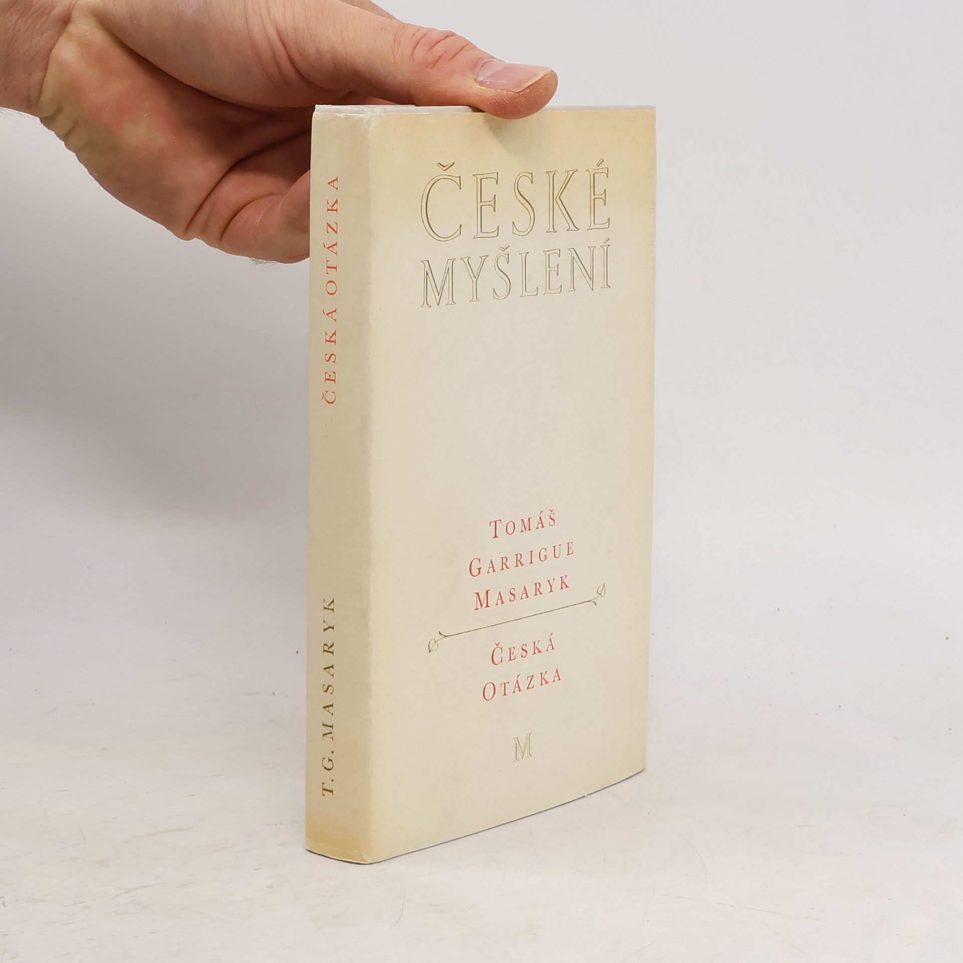 Tomáš Garrigue Masaryk Česká otázka. Snahy a tužby národního obrození