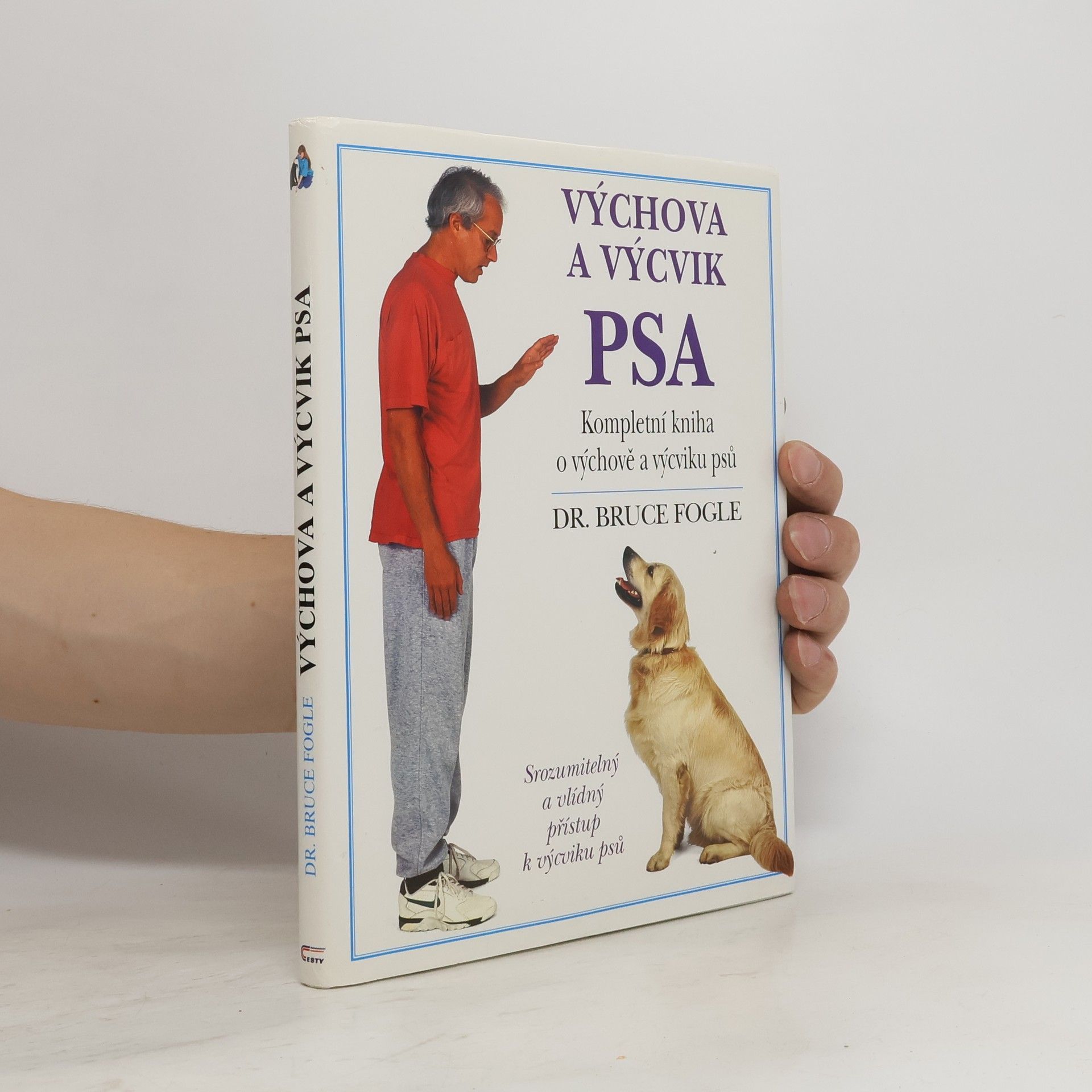 Bruce Fogle Výchova a výcvik psa