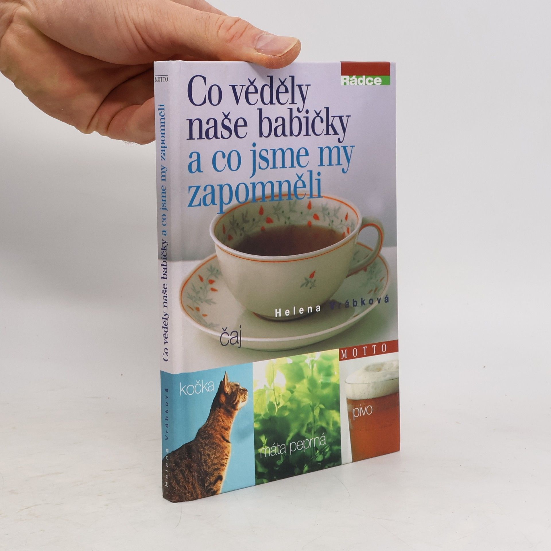 Helena Vrábková Co věděly naše babičky a co jsme my zapomněli