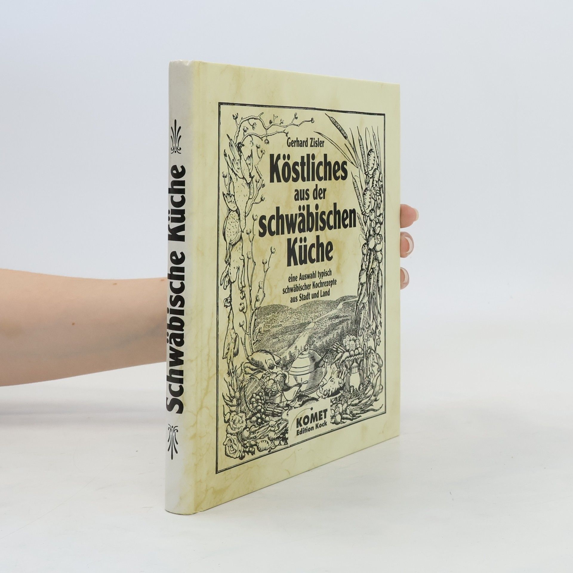 Gerhard Zisler Köstliches aus der schwäbischen Küche