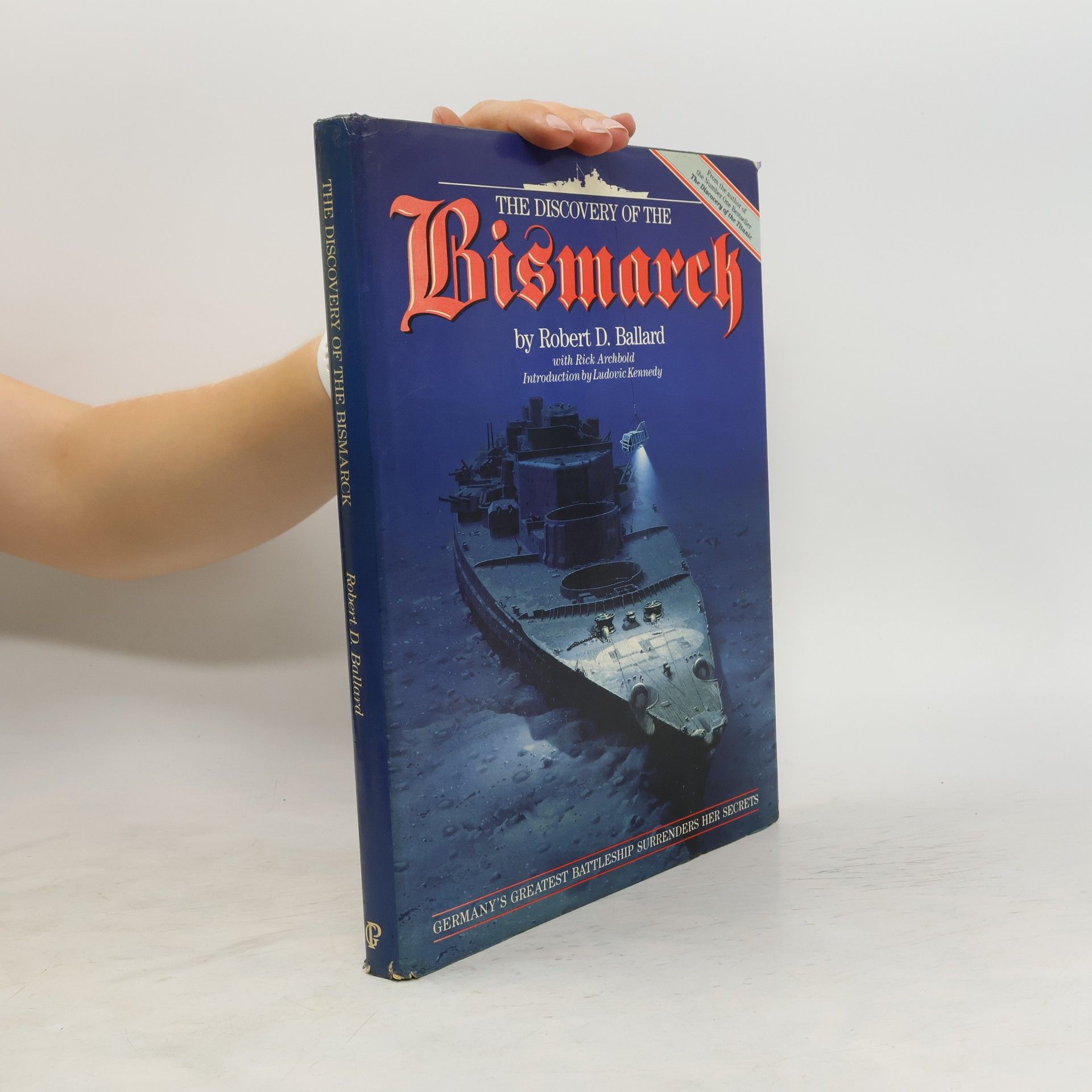 Robert D. Ballard The Discovrery of the Bismarck