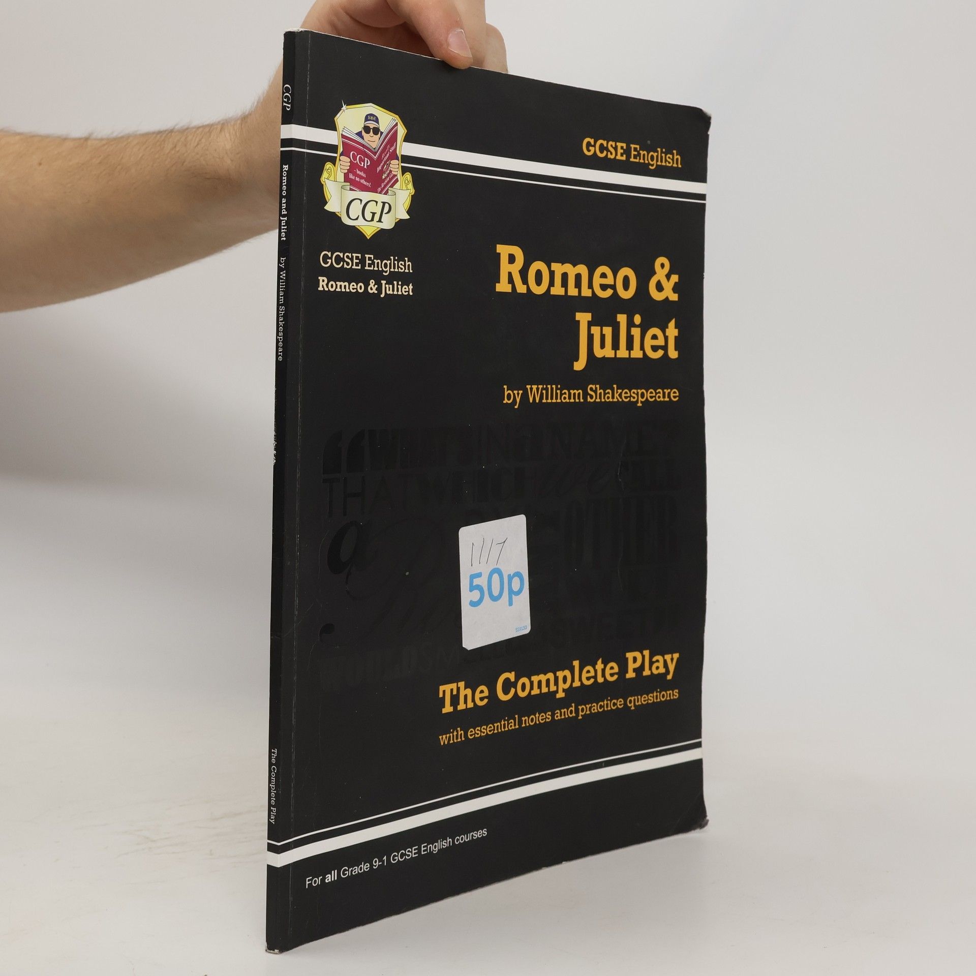 William Shakespeare Grade 9-1 GCSE English Romeo and Juliet - The Complete Play