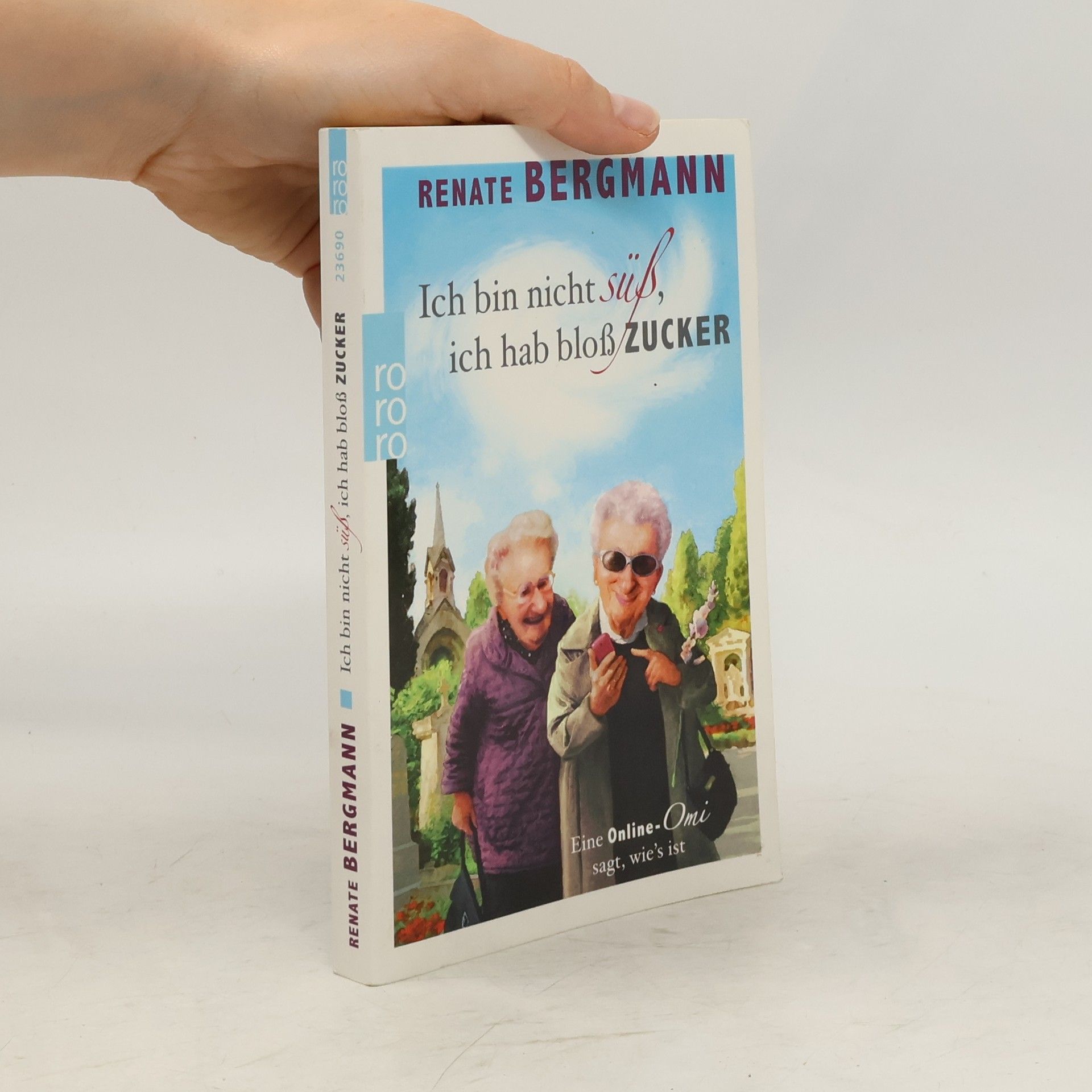 Renate Bergmann Ich bin nicht süß, ich hab bloß Zucker