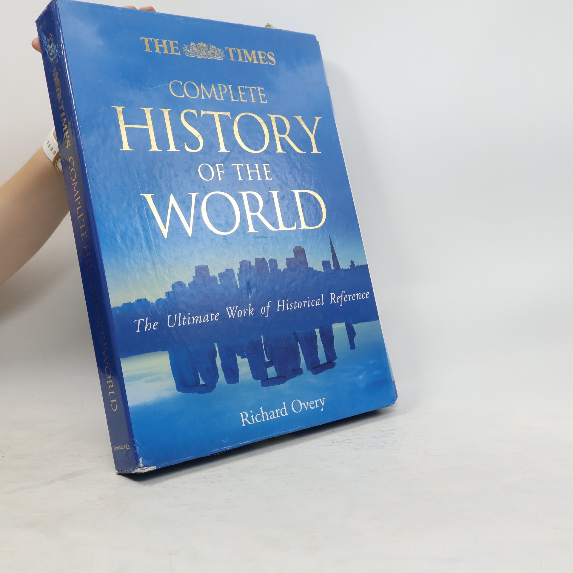 Richard Overy The Times Complete History of the World