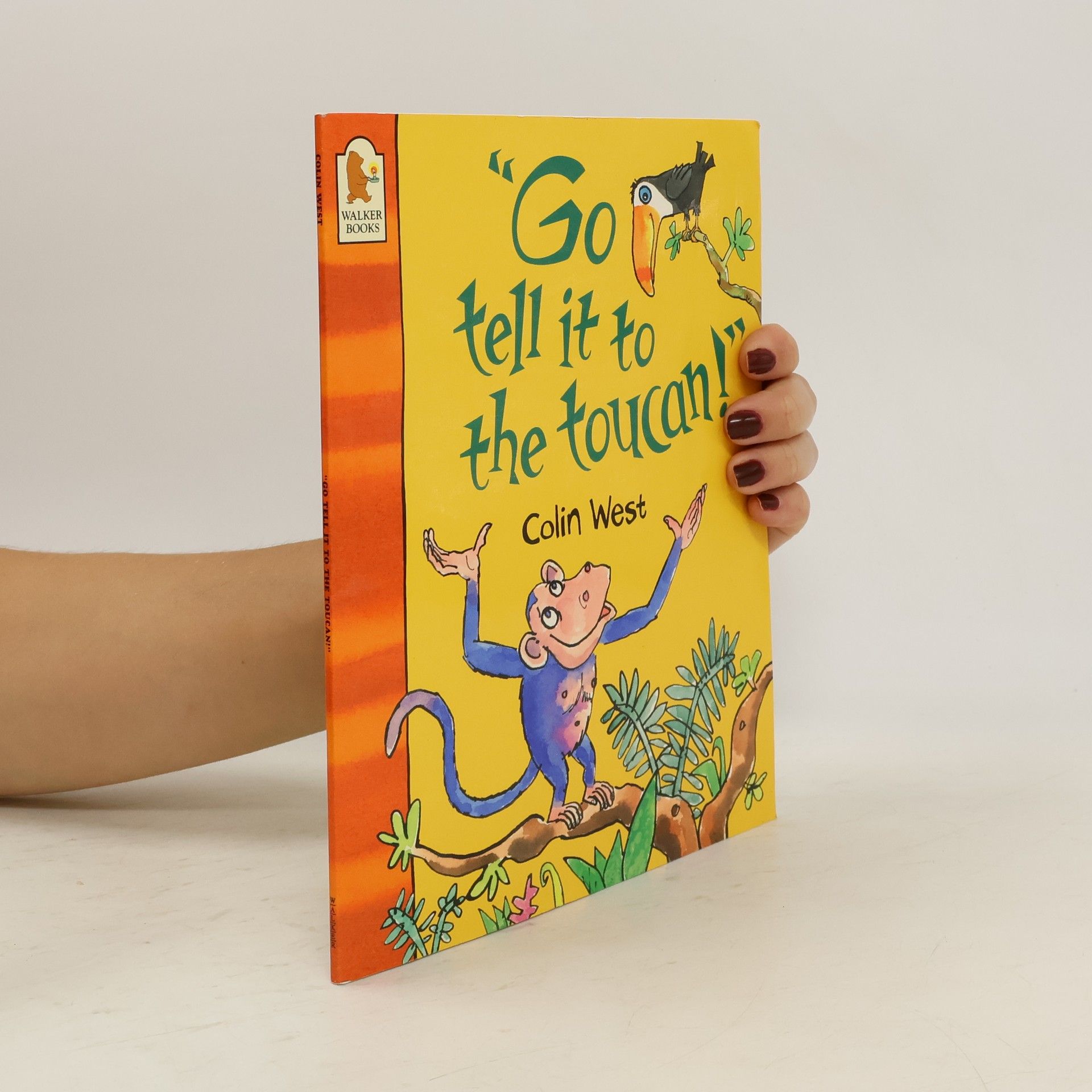 Colin West "Go Tell it to the Toucan!"