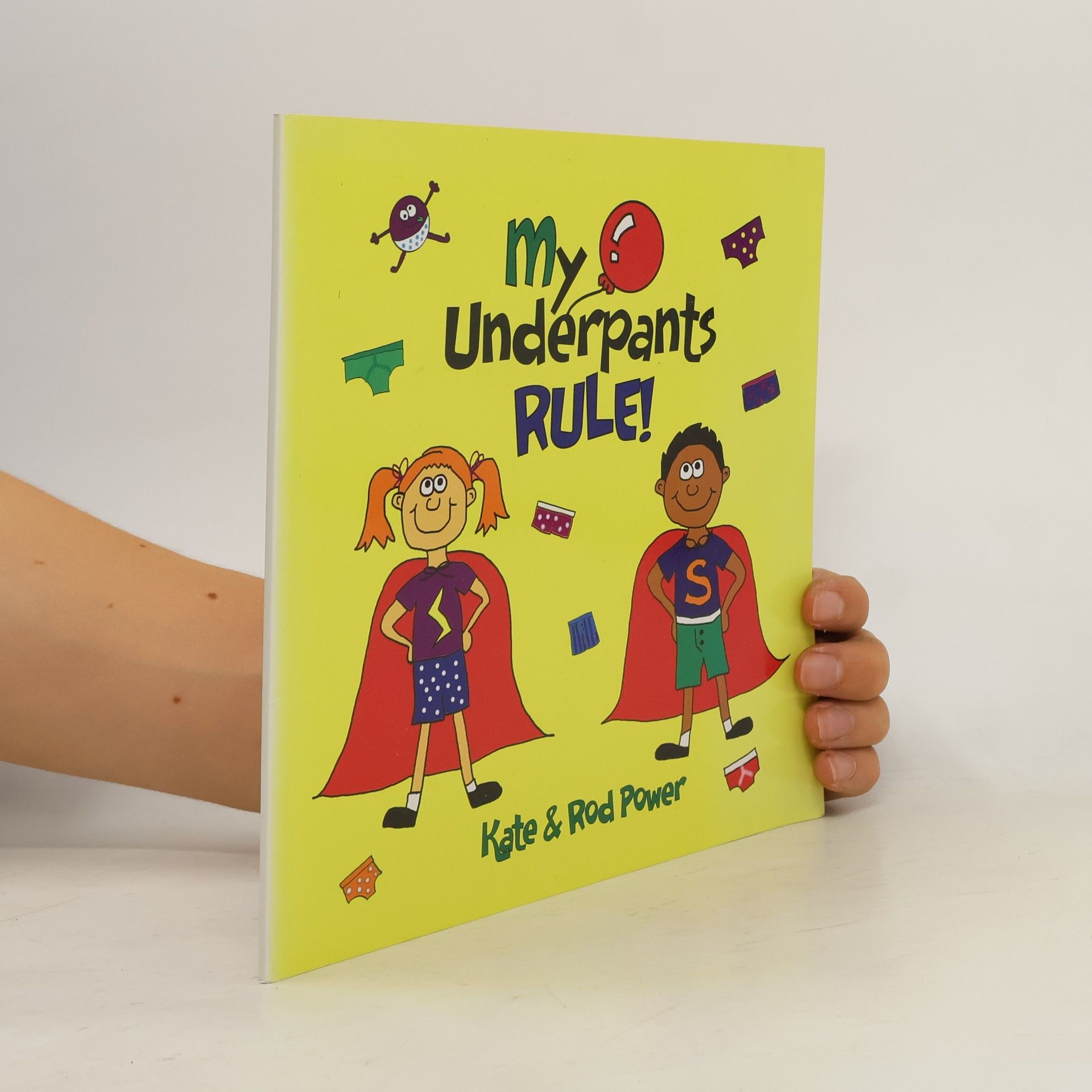 Angie Papple Johnston My Underpants Rule