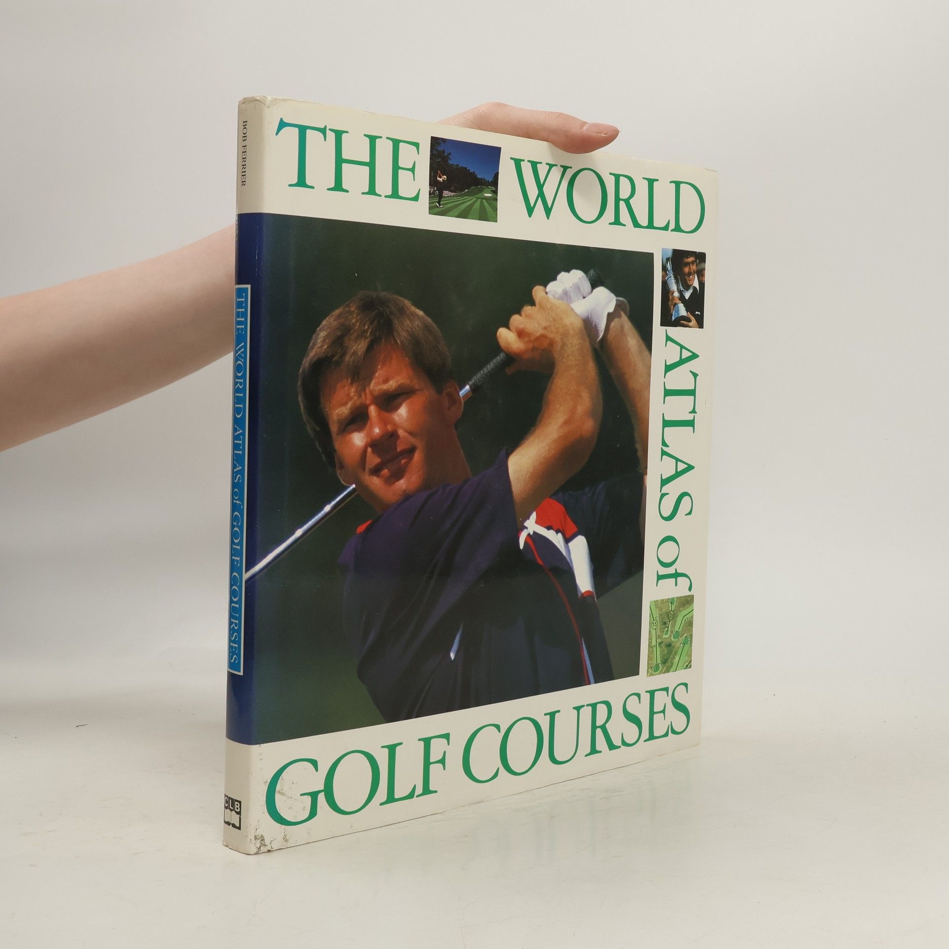 Bob Ferrier The World Atlas of Golf Courses