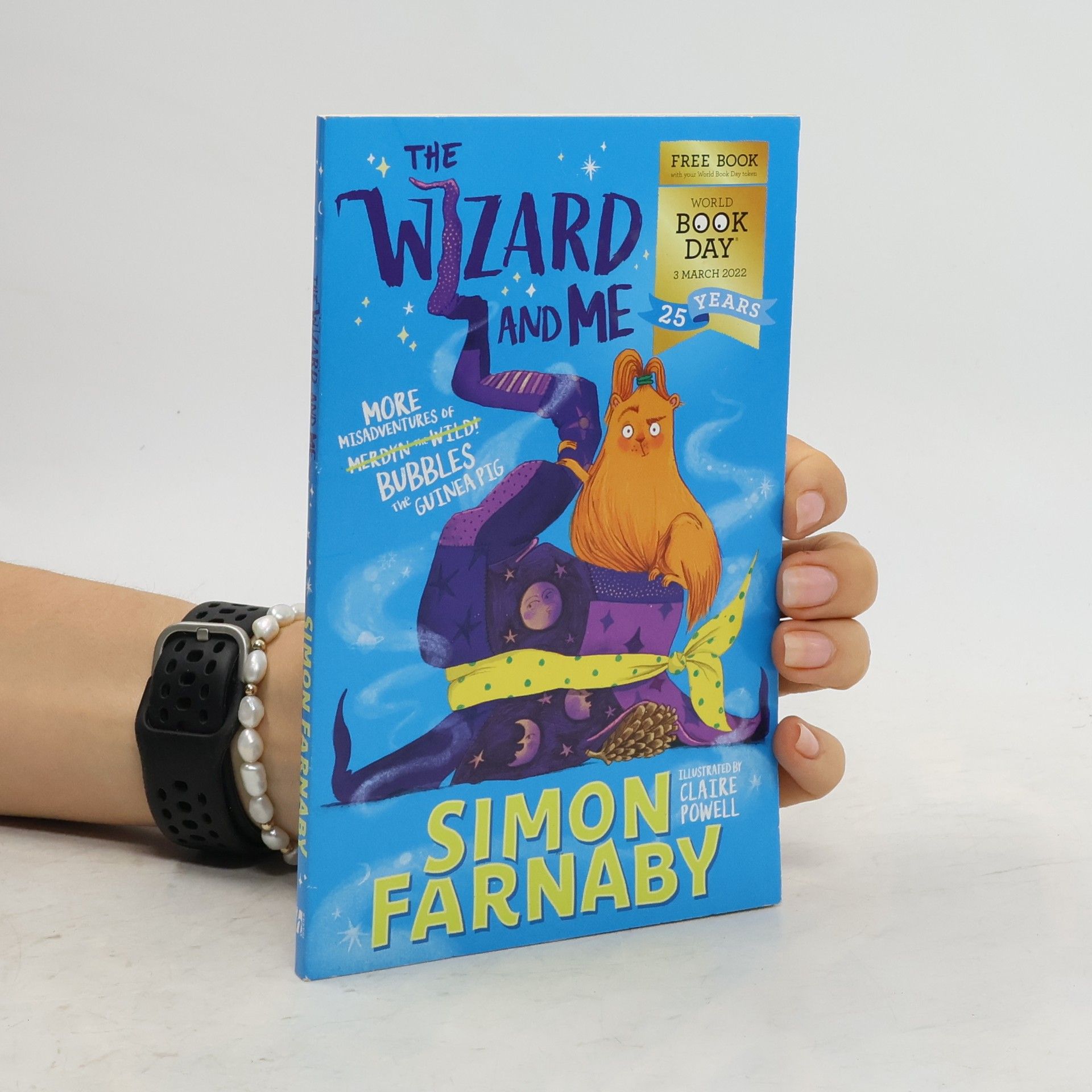 Simon Farnaby The Wizard and Me. More Misadventures of Bubbles the Guinea Pig