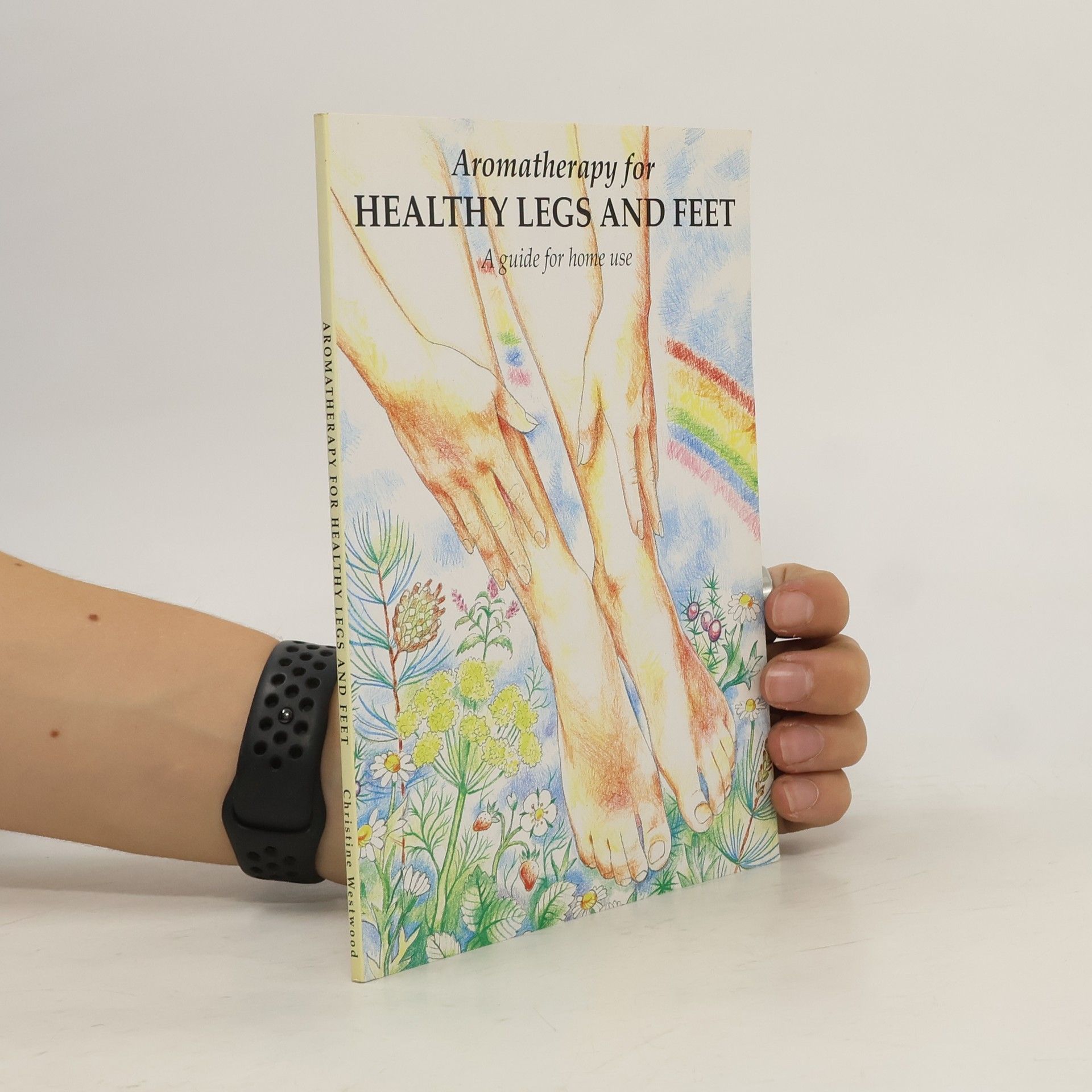 Christine Westwood Aromatherapy for Healthy Legs and Feet